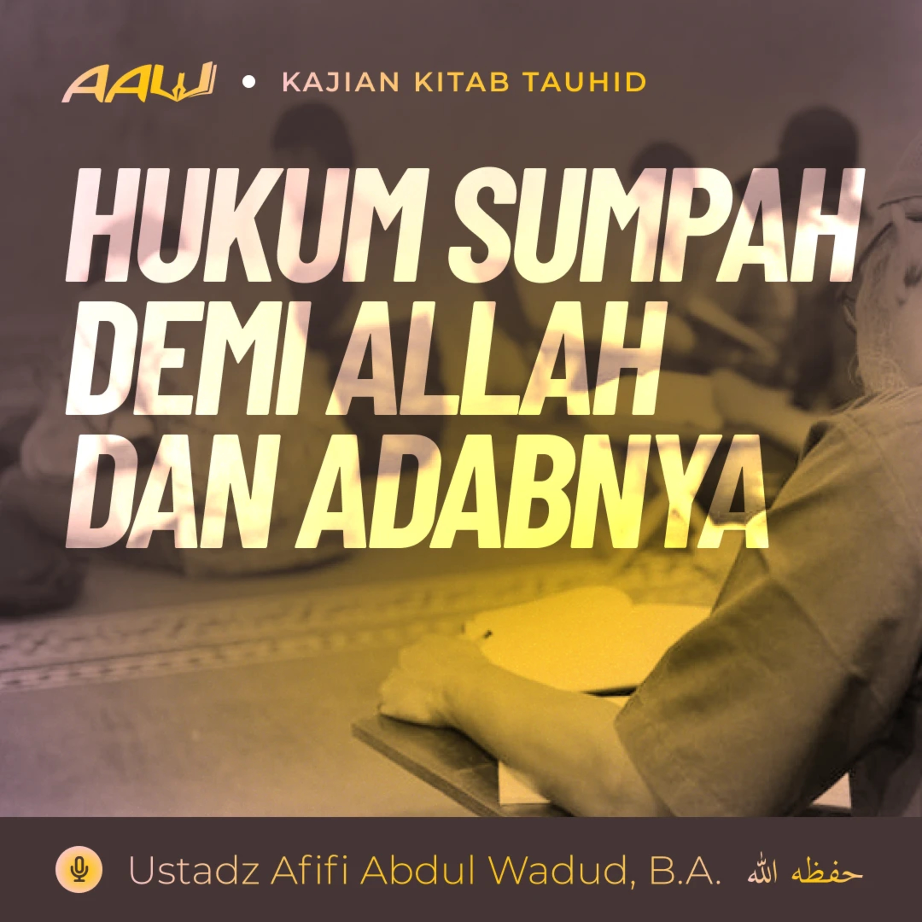 Ustadz Afifi Abdul Wadud, B.A