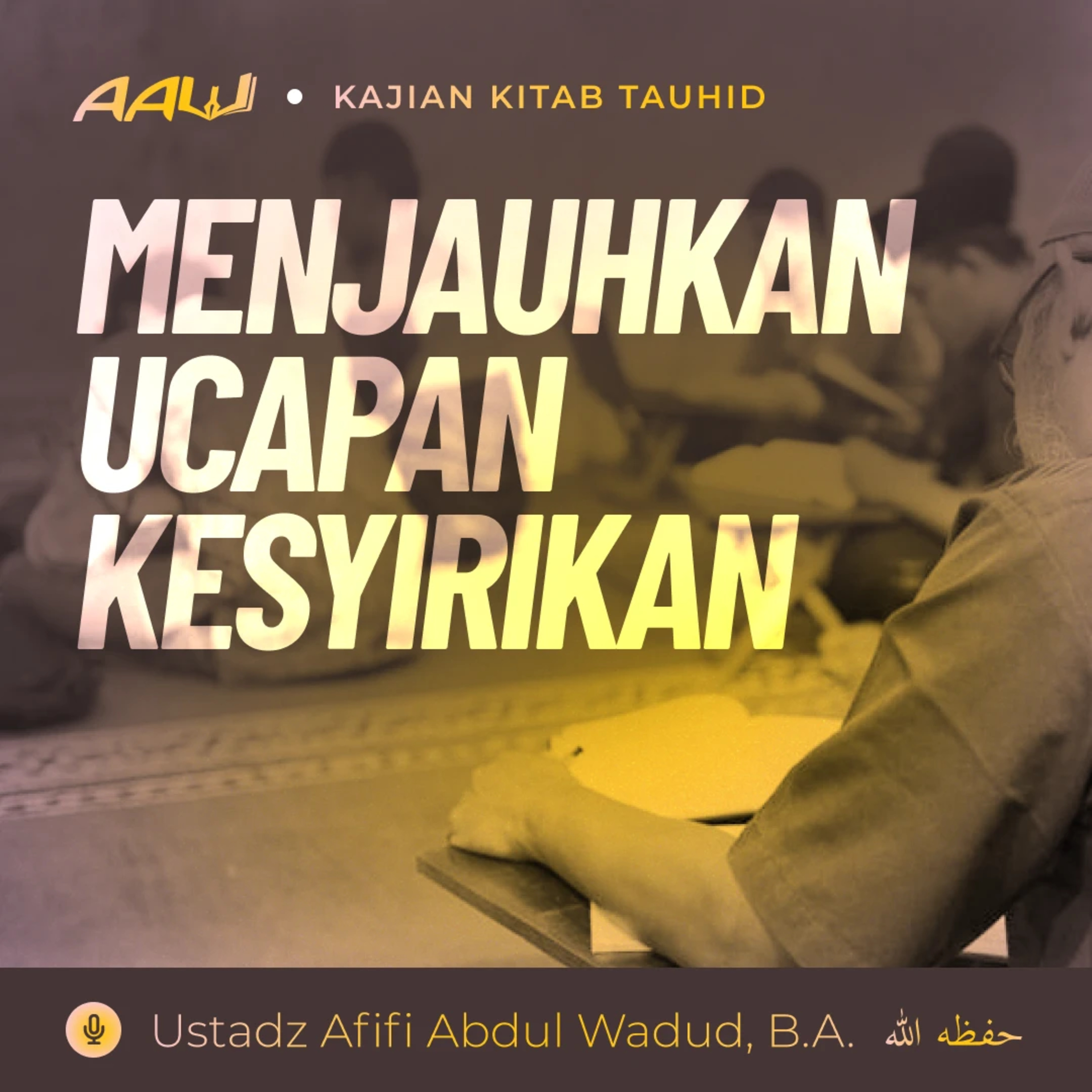 Ustadz Afifi Abdul Wadud, B.A