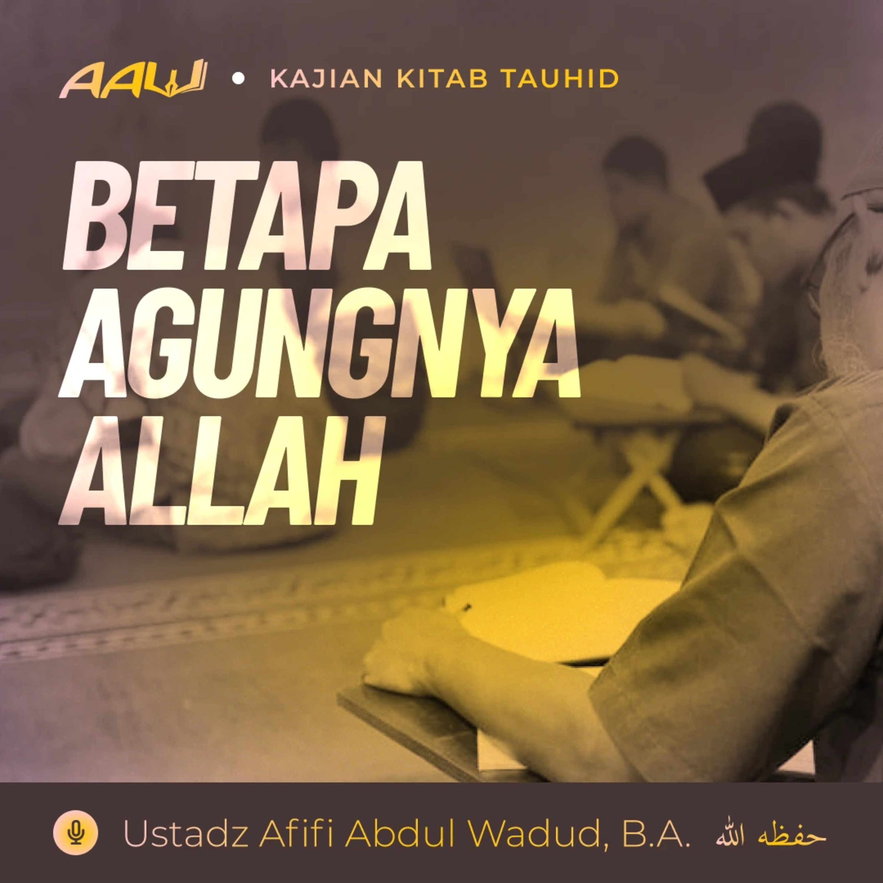 Ustadz Afifi Abdul Wadud, B.A