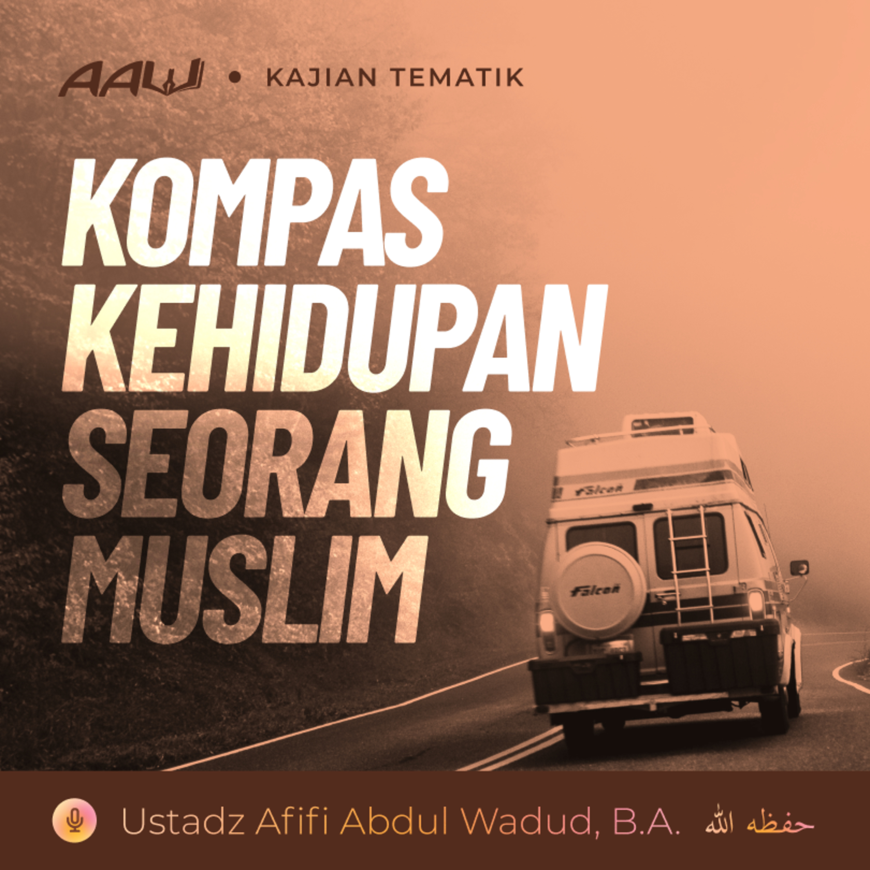 Kajian Tematik: Kompas Kehidupan Seorang Muslim episode artwork
