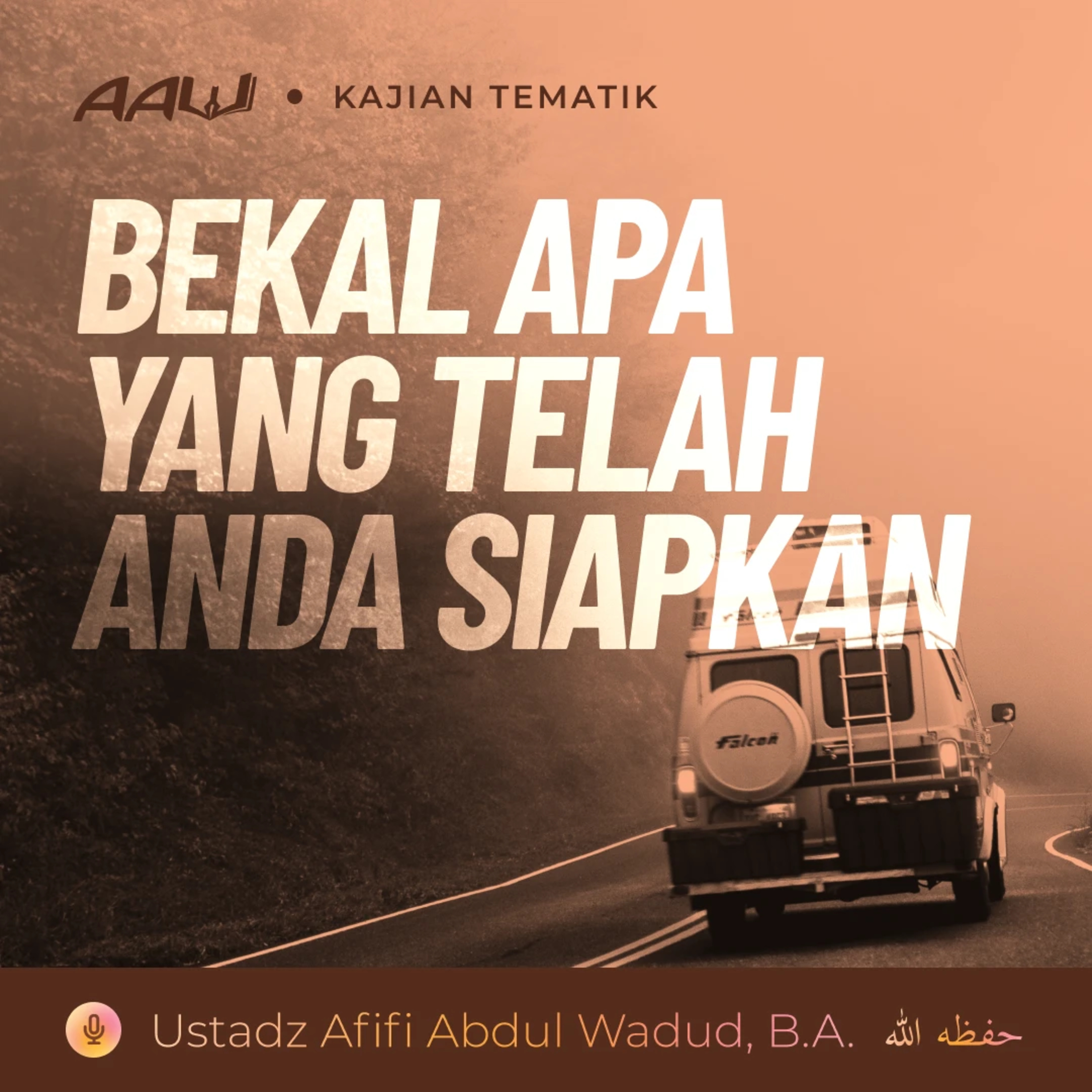 Kajian Tematik: Bekal Apa Yang Telah Anda Siapkan episode artwork