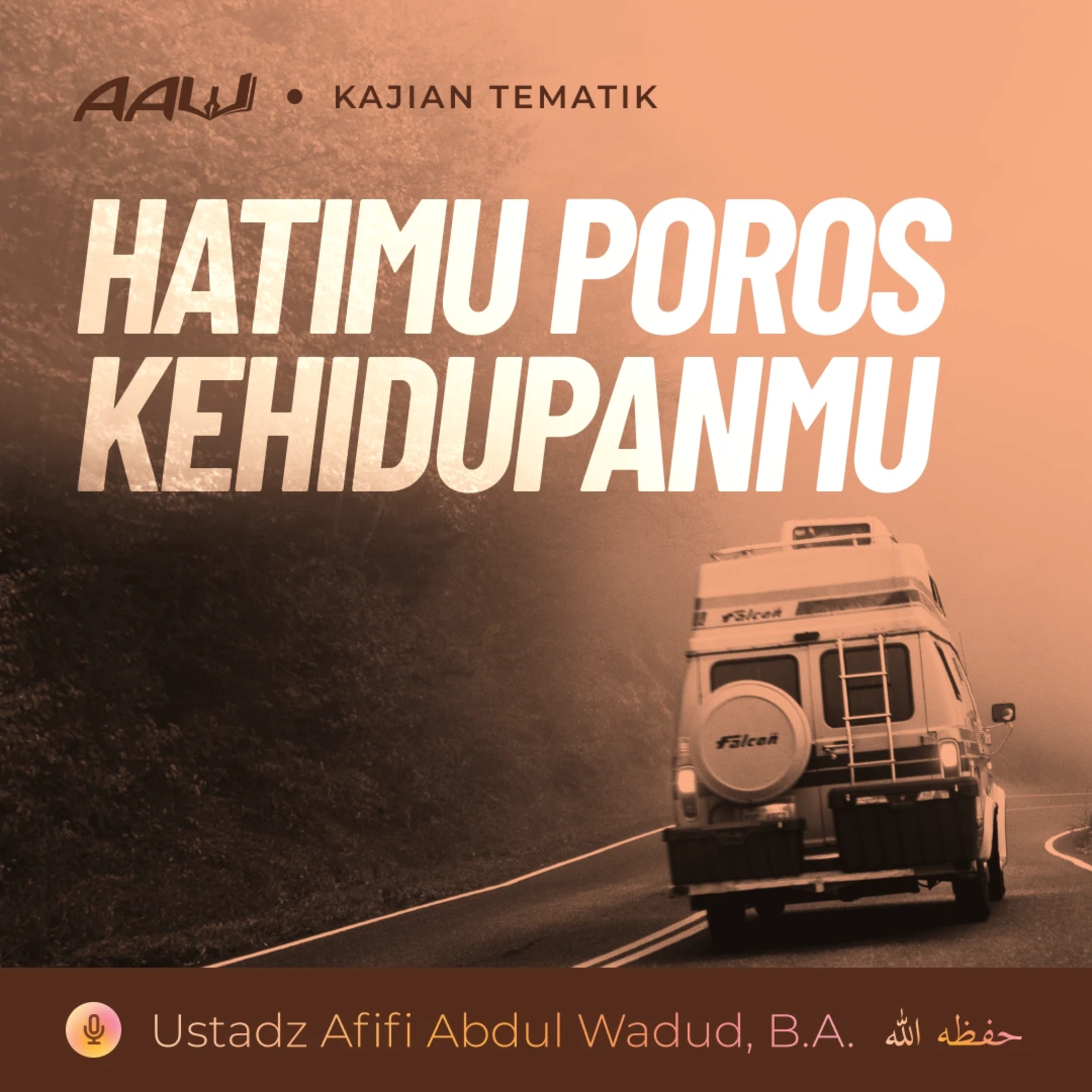 Kajian Tematik: Hatimu Poros Kehidupanmu episode artwork