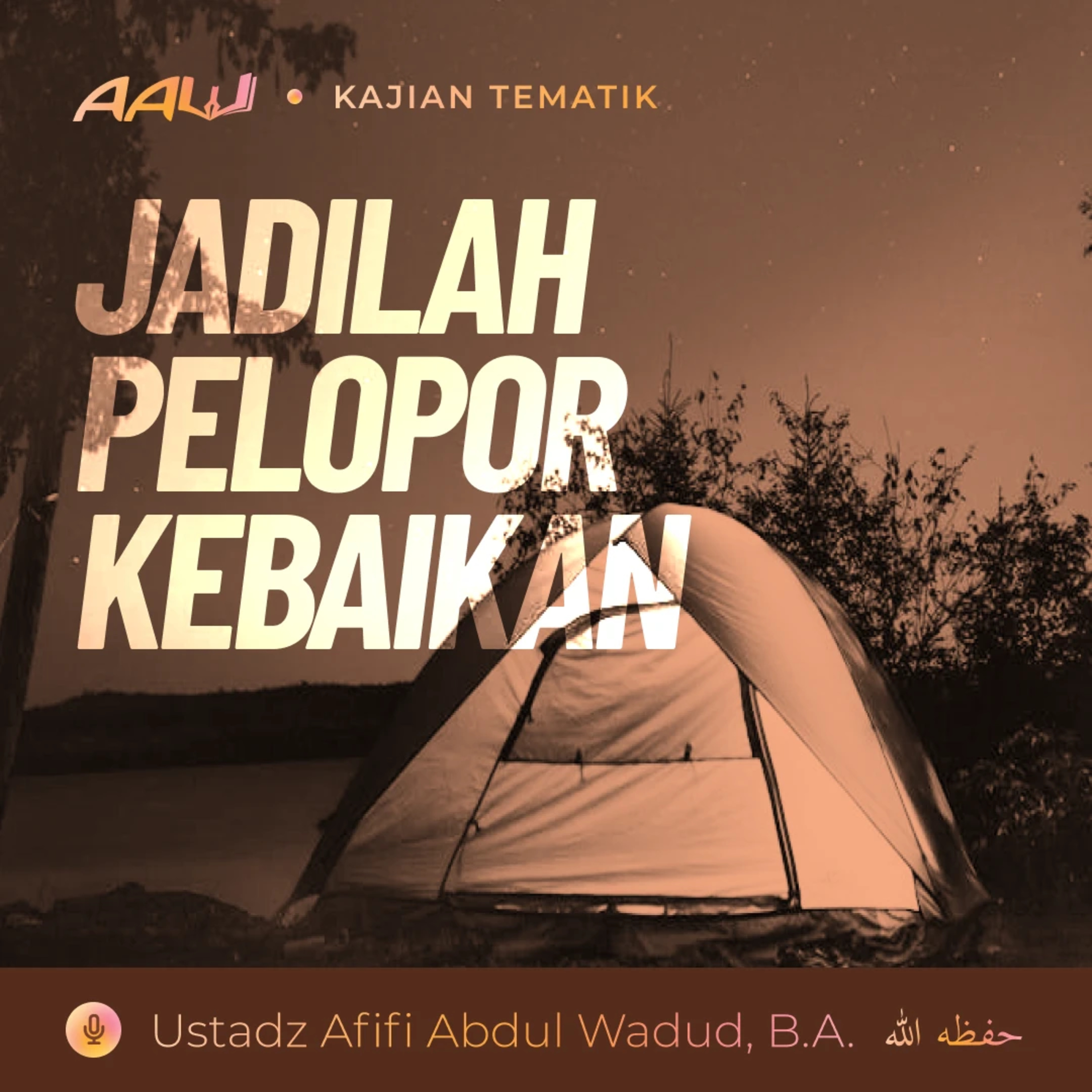 Kajian Tematik: Jadilah Pelopor Kebaikan episode artwork