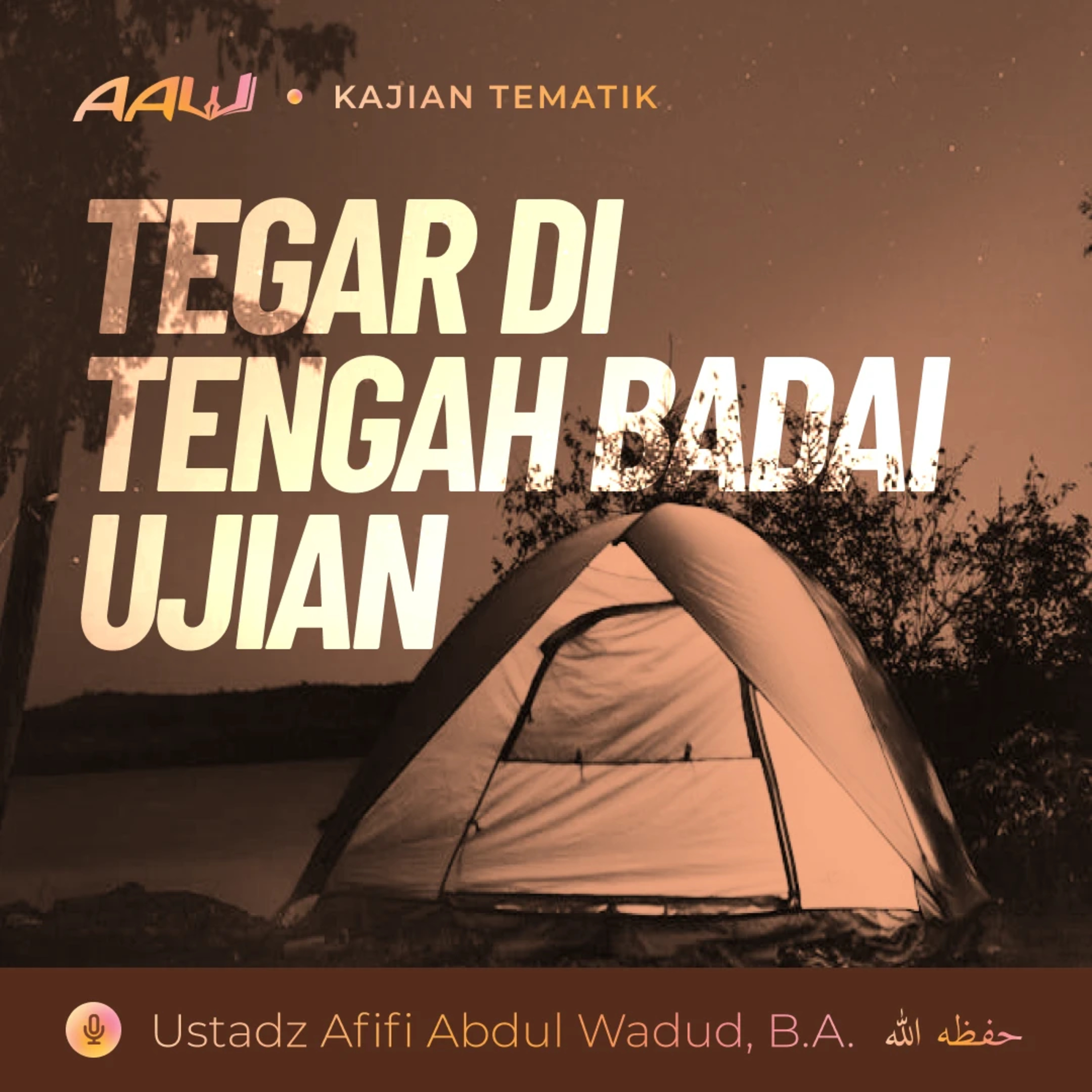 Kajian Tematik: Tegar di Tengah Badai Ujian episode artwork