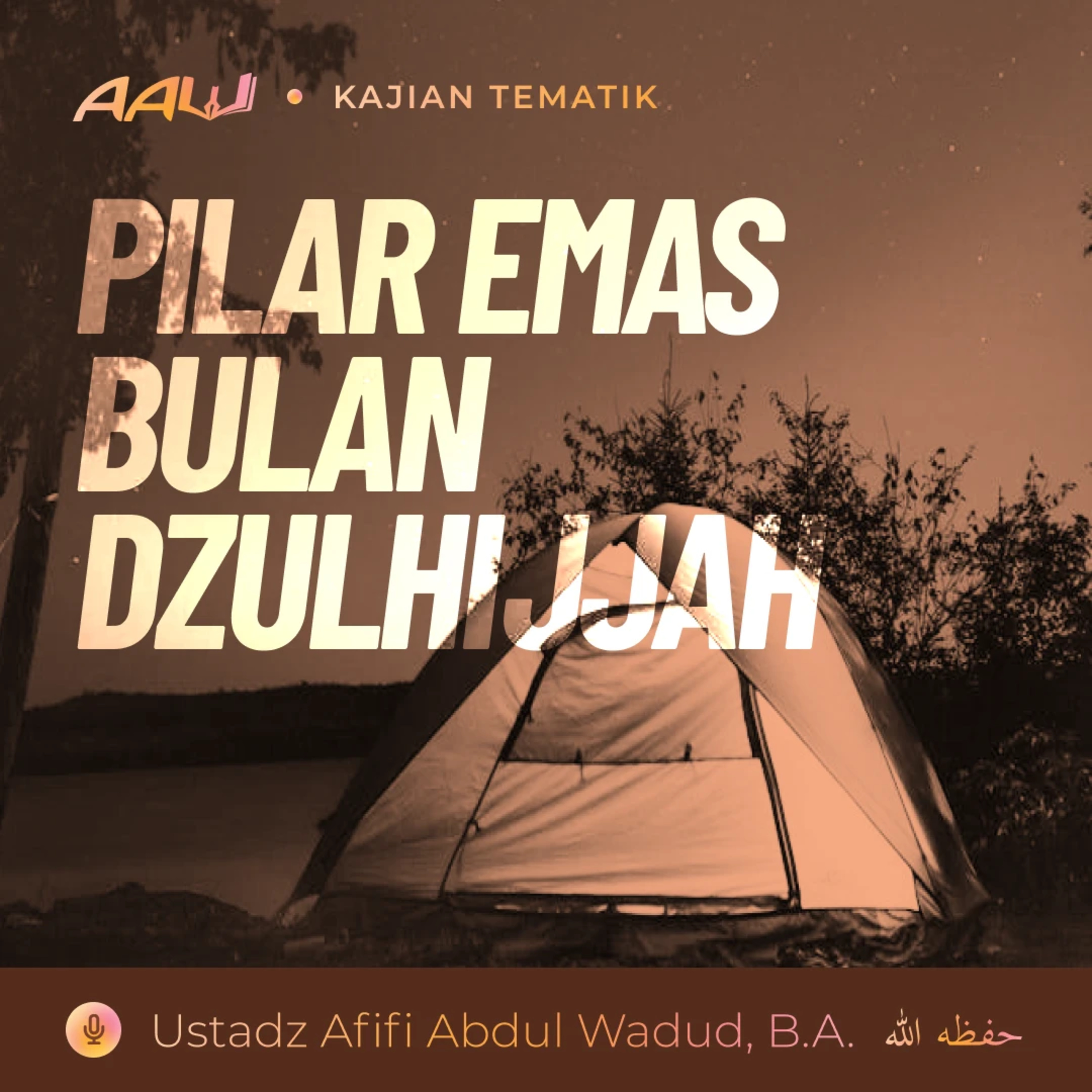 Kajian Tematik: Pilar Emas Bulan Dzulhijjah episode artwork