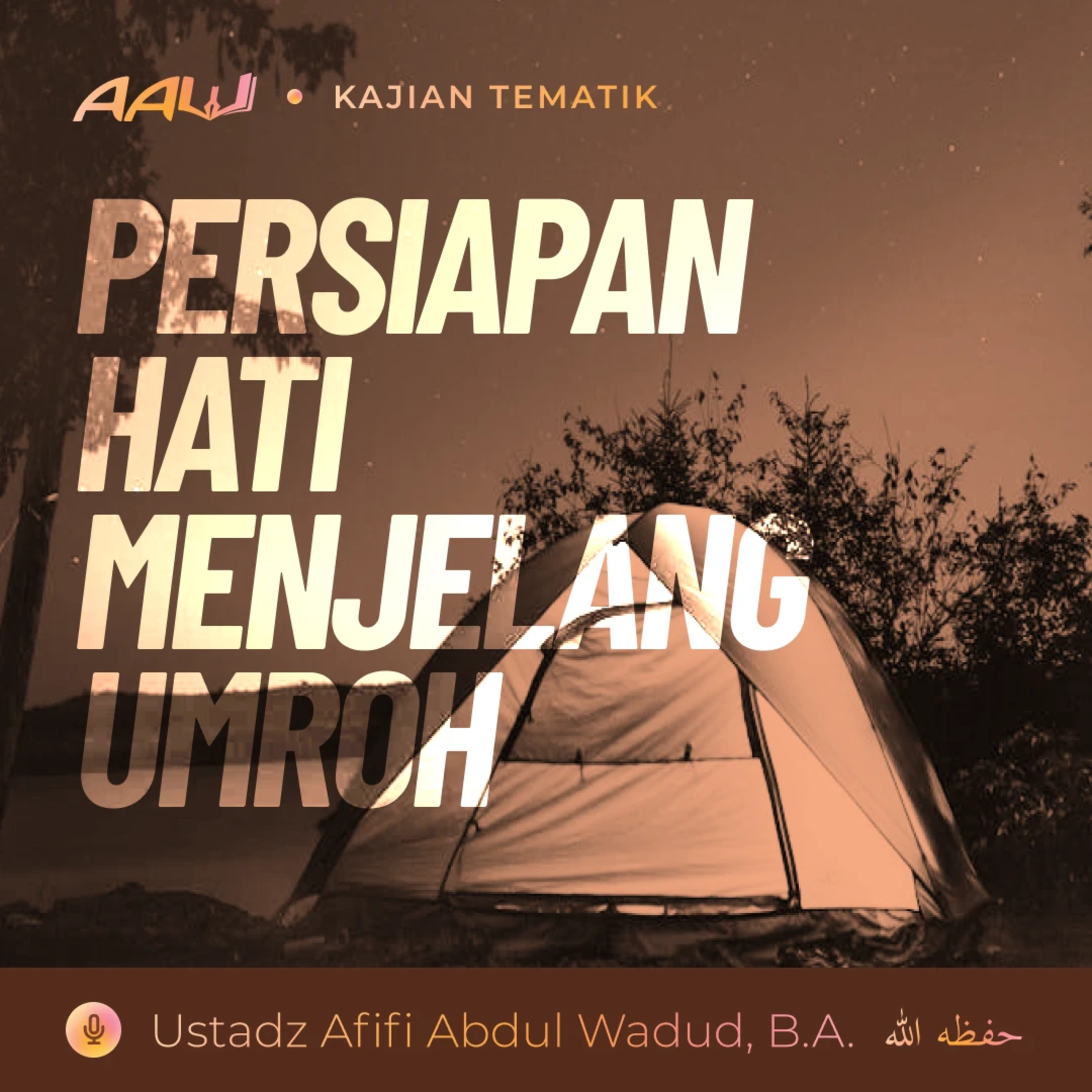 Kajian Tematik: Persiapan Hati Menjelang Umroh episode artwork