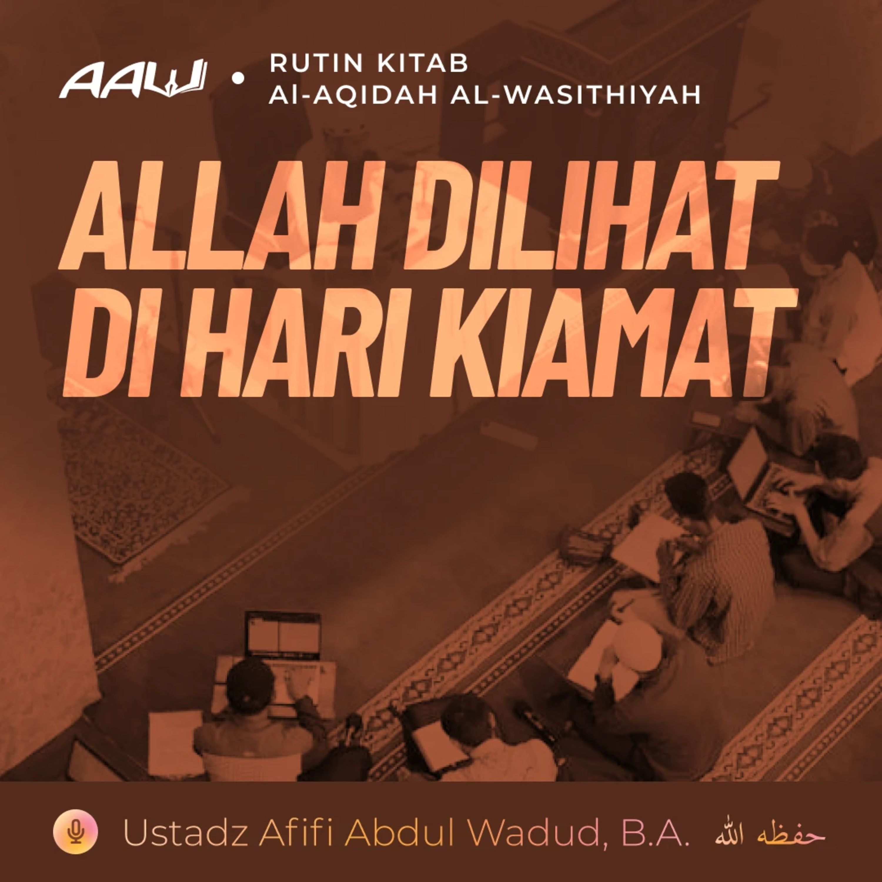 67. ALLAH DILIHAT DI HARI KIAMAT | Al-Aqidah Al-Wasithiyah episode artwork