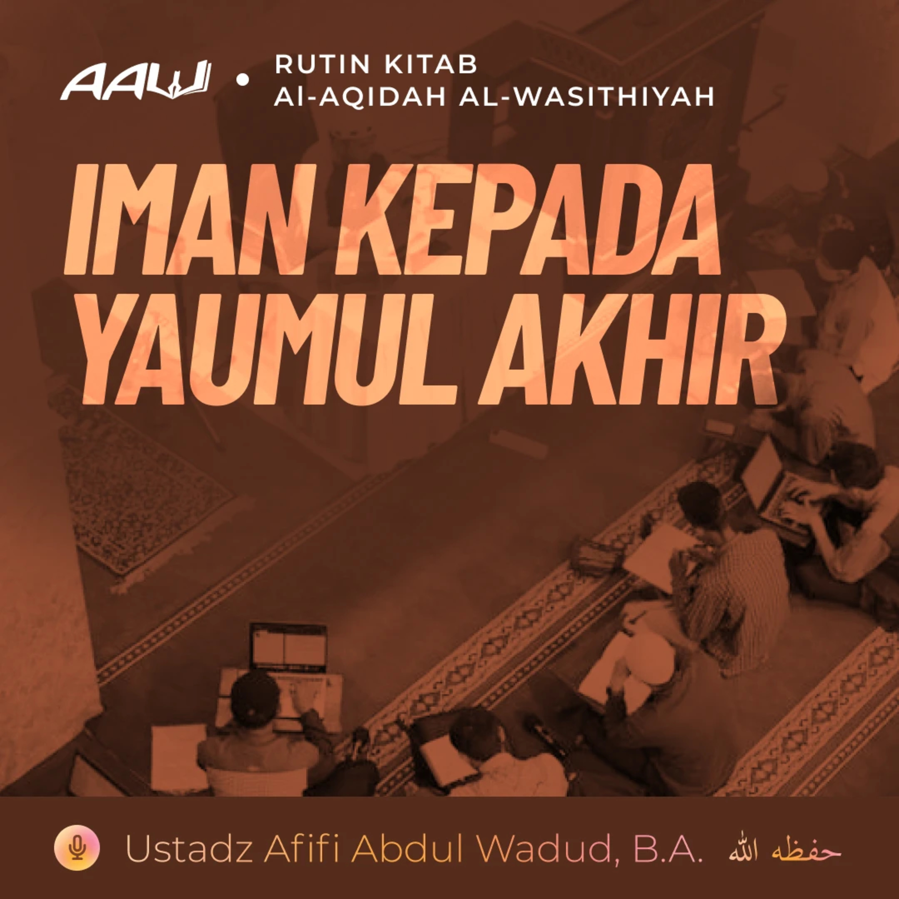 68. IMAN KEPADA YAUMUL AKHIR | Al-Aqidah Al-Wasithiyah episode artwork
