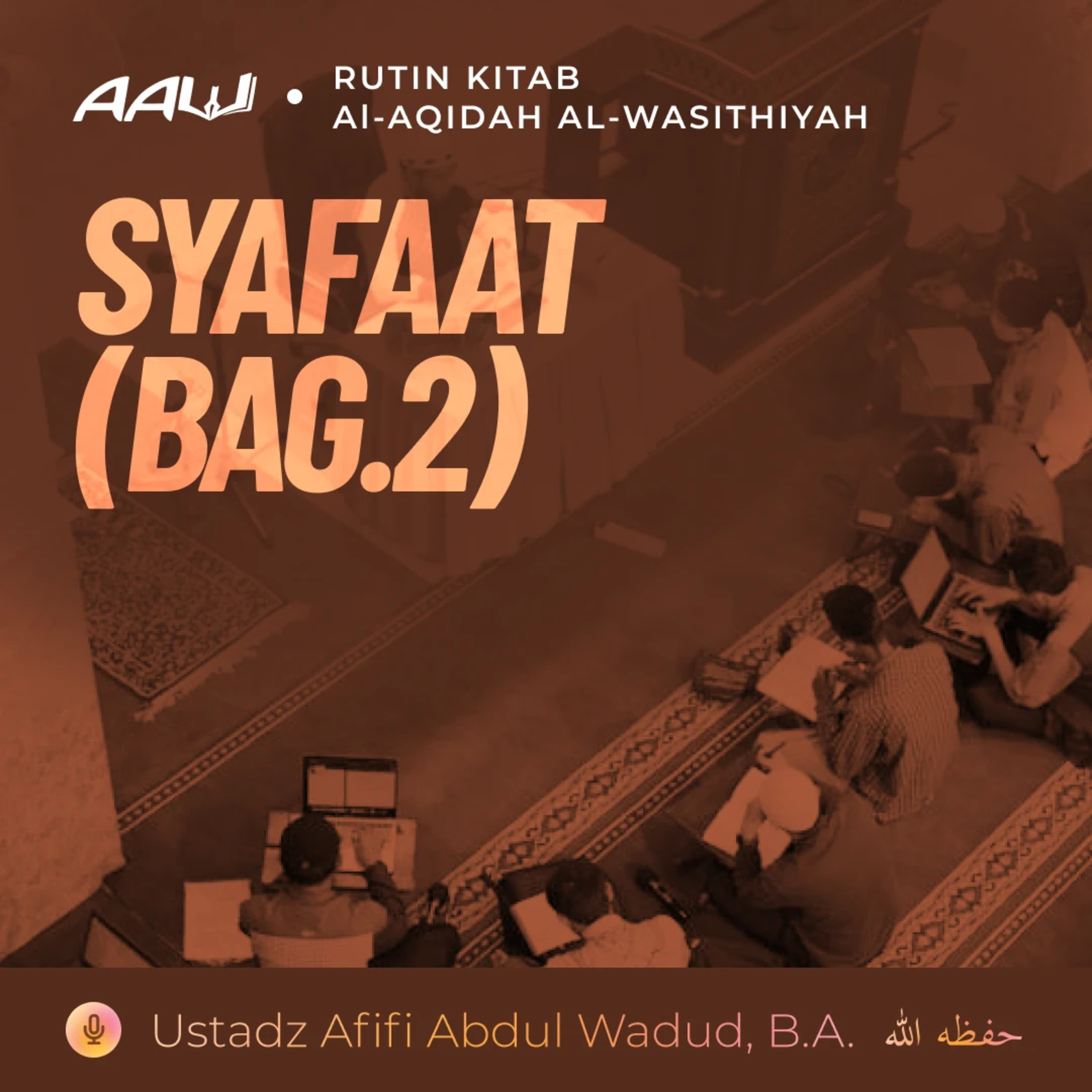 80. SYAFAAT (BAG.2) | Al-Aqidah Al-Wasithiyah episode artwork