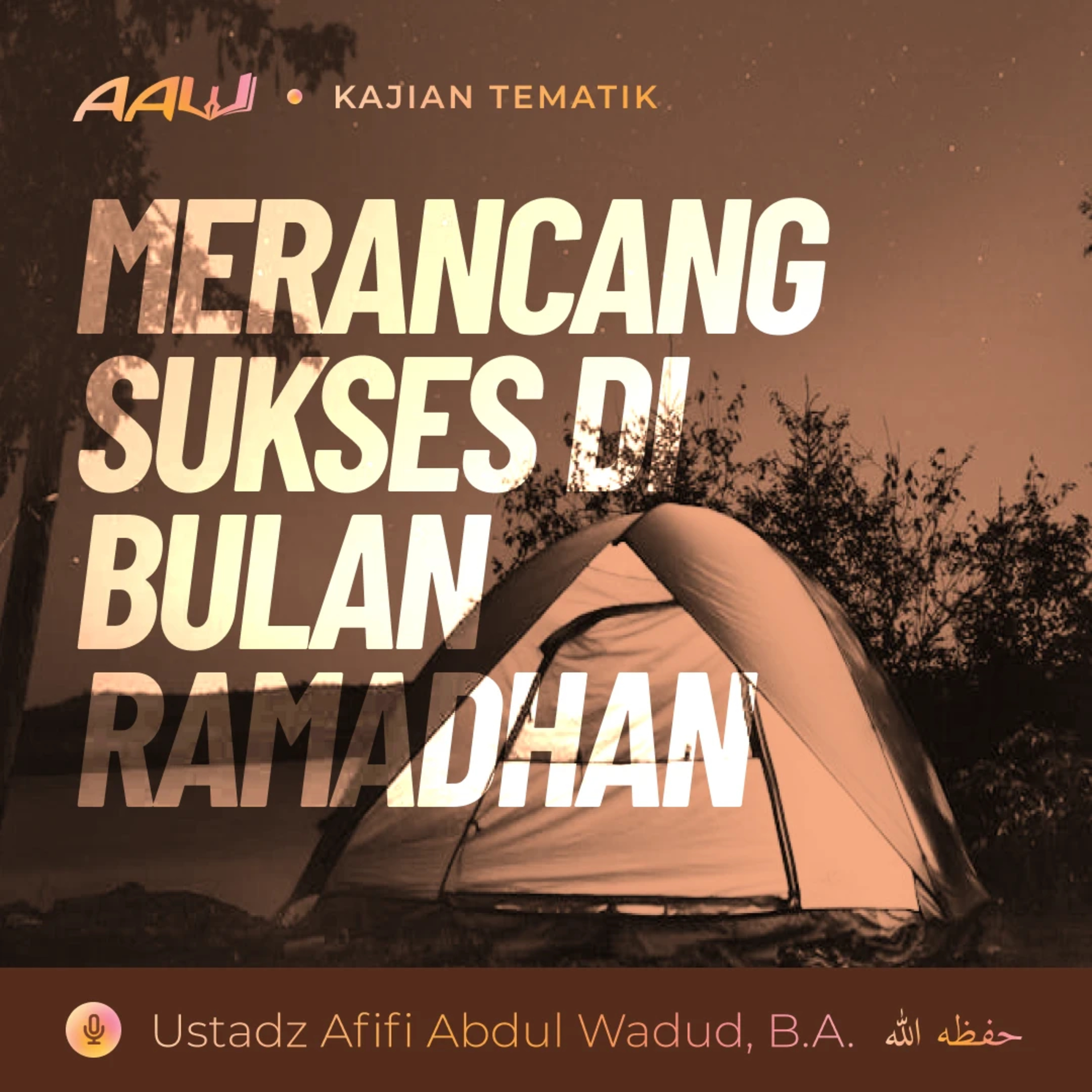 Kajian Tematik: Merancang Sukses di Bulan Ramadhan episode artwork