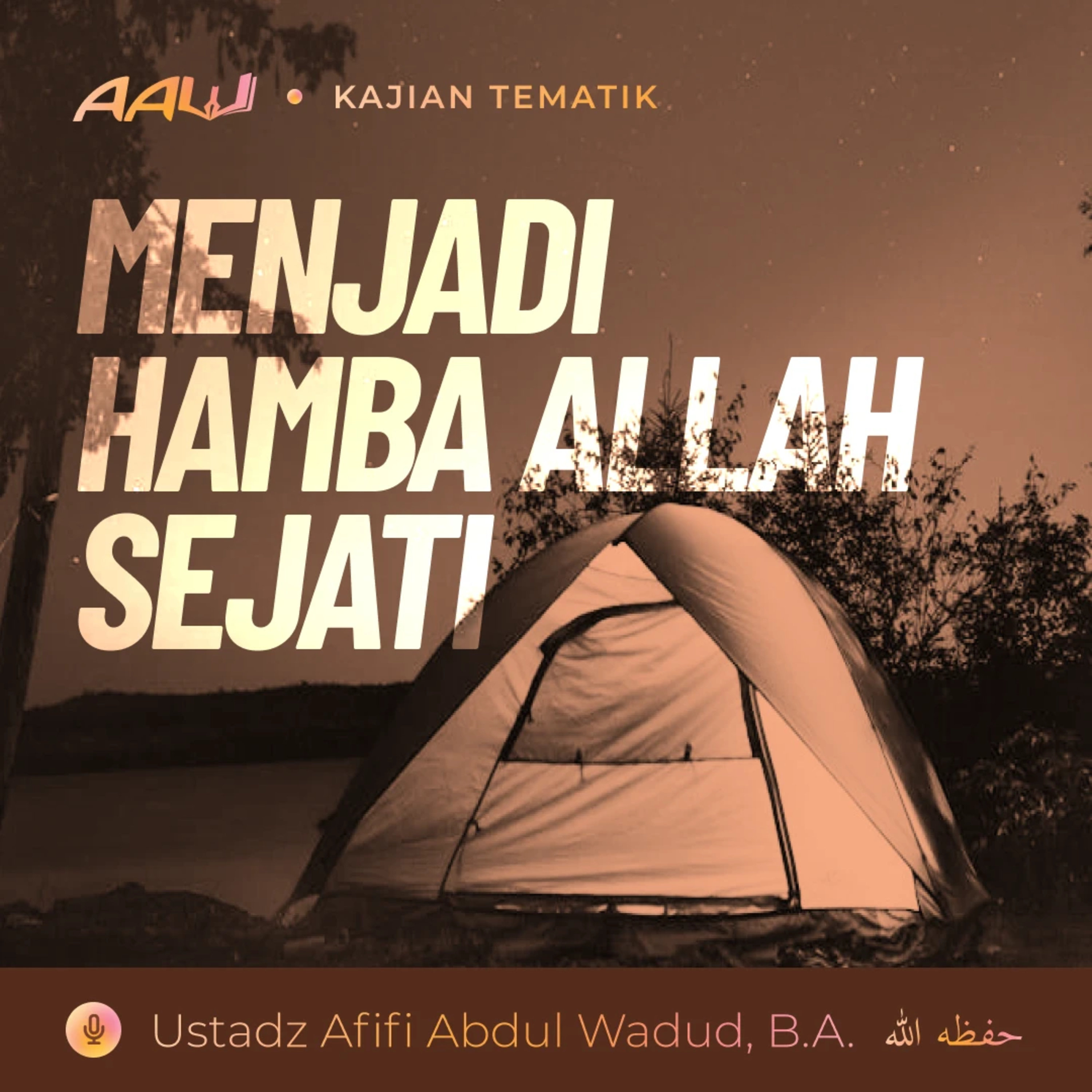 Kajian Tematik: Menjadi Hamba Allah Sejati episode artwork