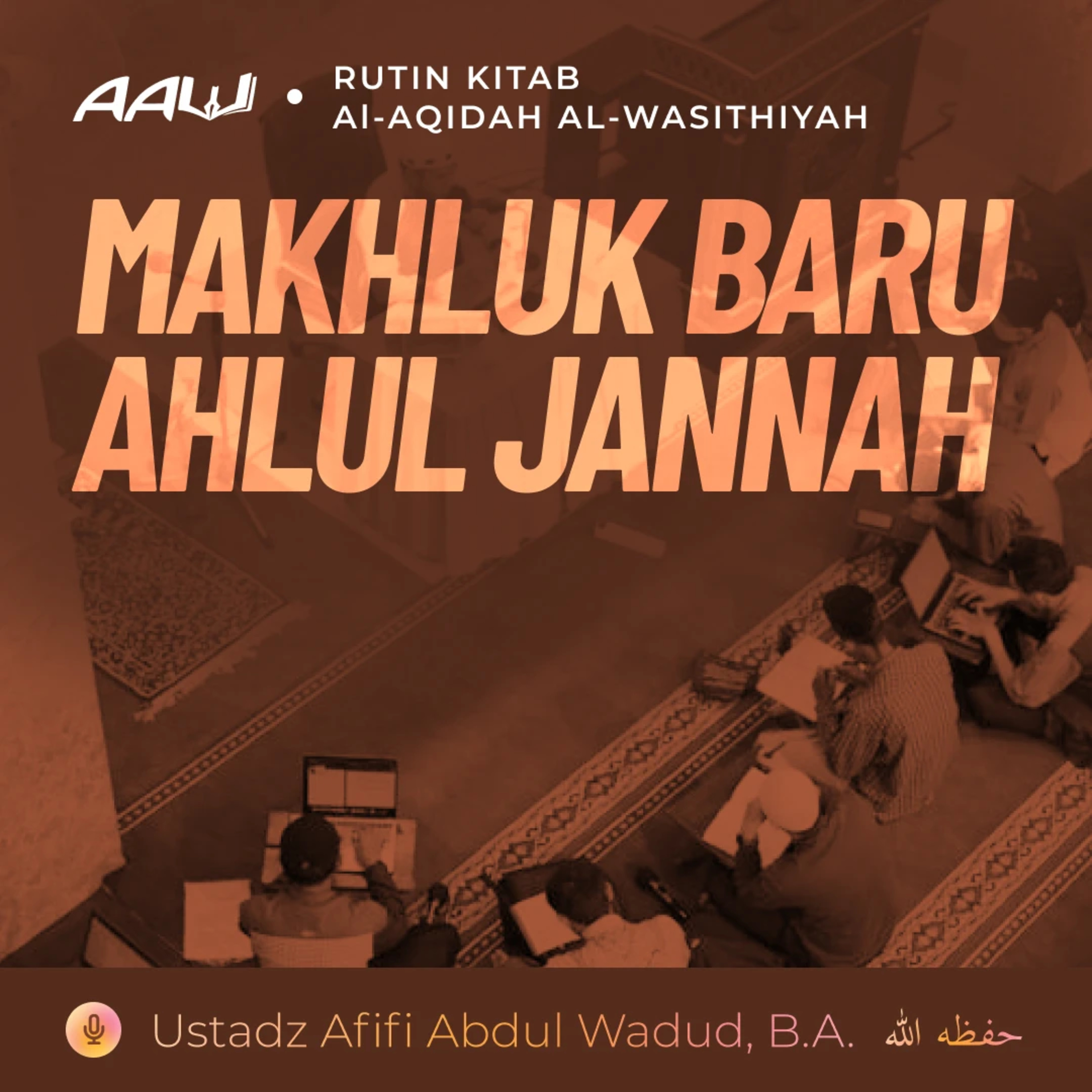 82. MAKHLUK BARU AHLUL JANNAH | Al-Aqidah Al-Wasithiyah episode artwork