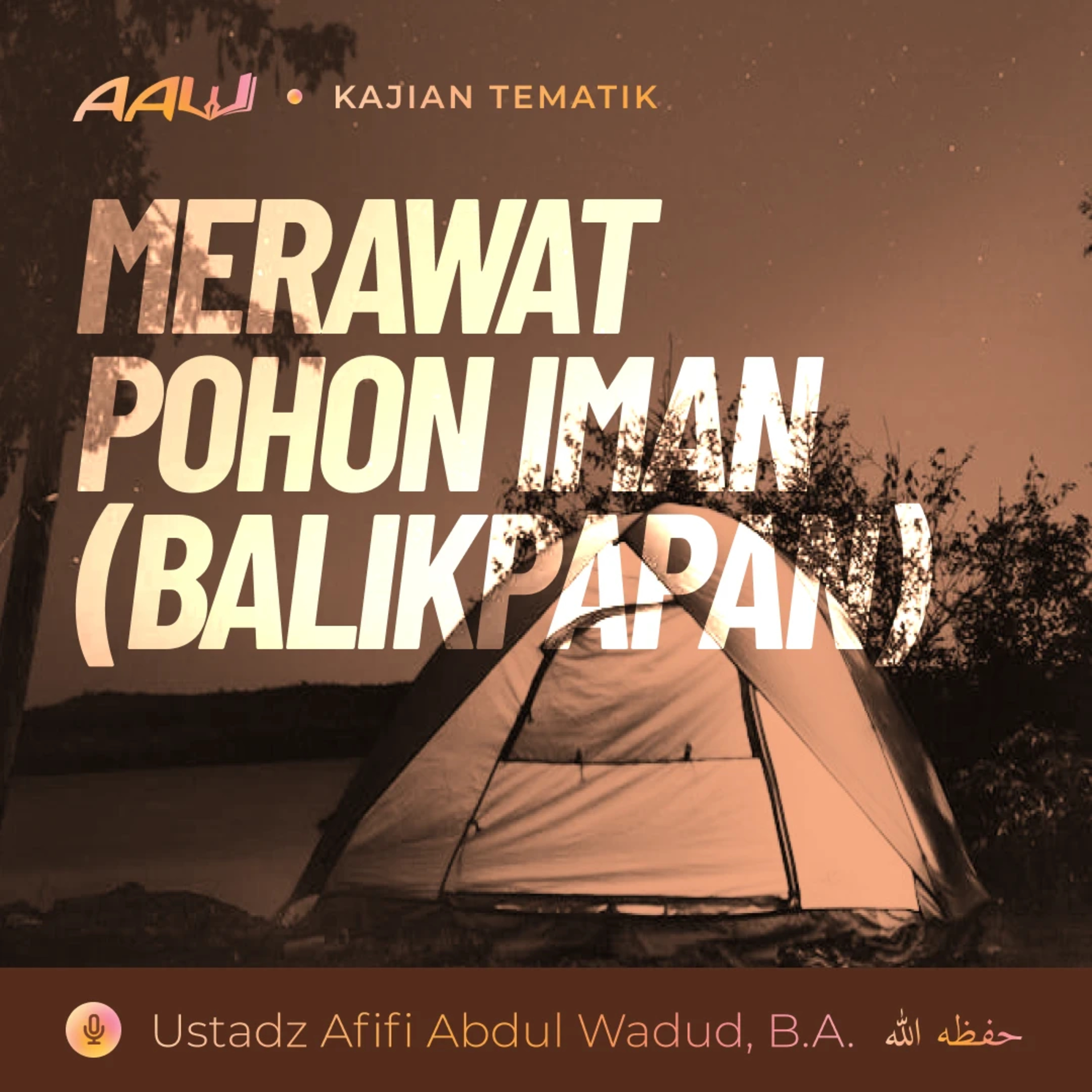 Kajian Tematik: Merawat Pohon Iman (Balikpapan) episode artwork