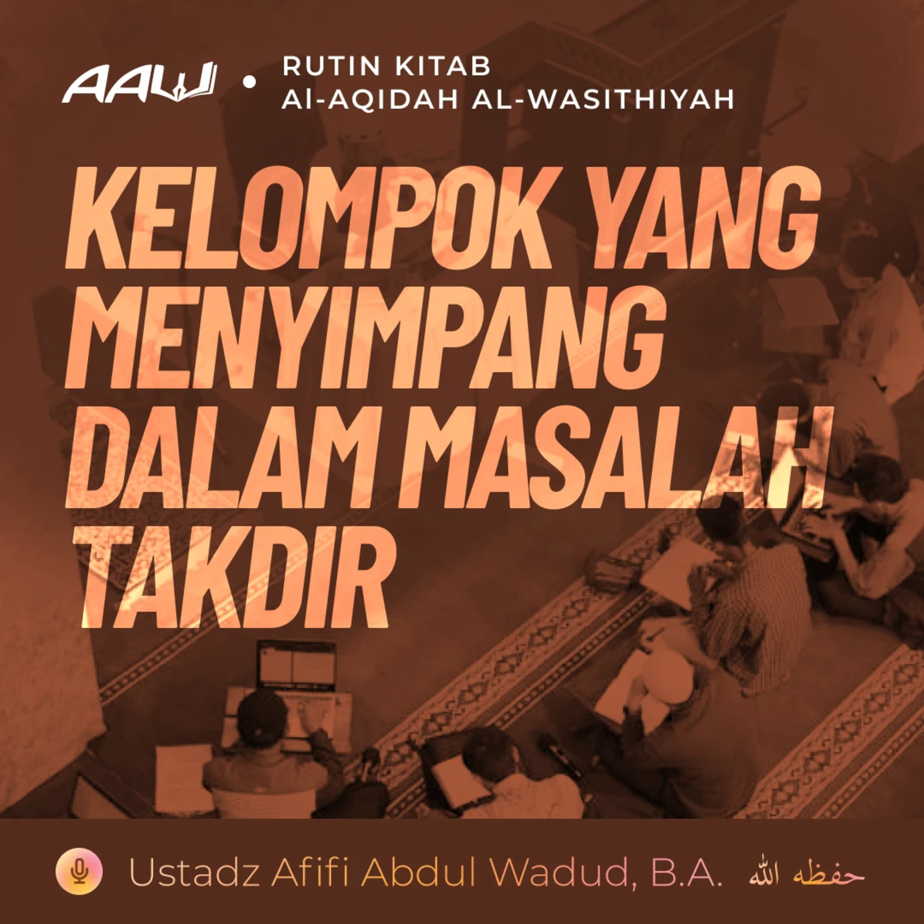 85. KELOMPOK YANG MENYIMPANG DALAM MASALAH TAKDIR | Al-Aqidah Al-Wasithiyah episode artwork