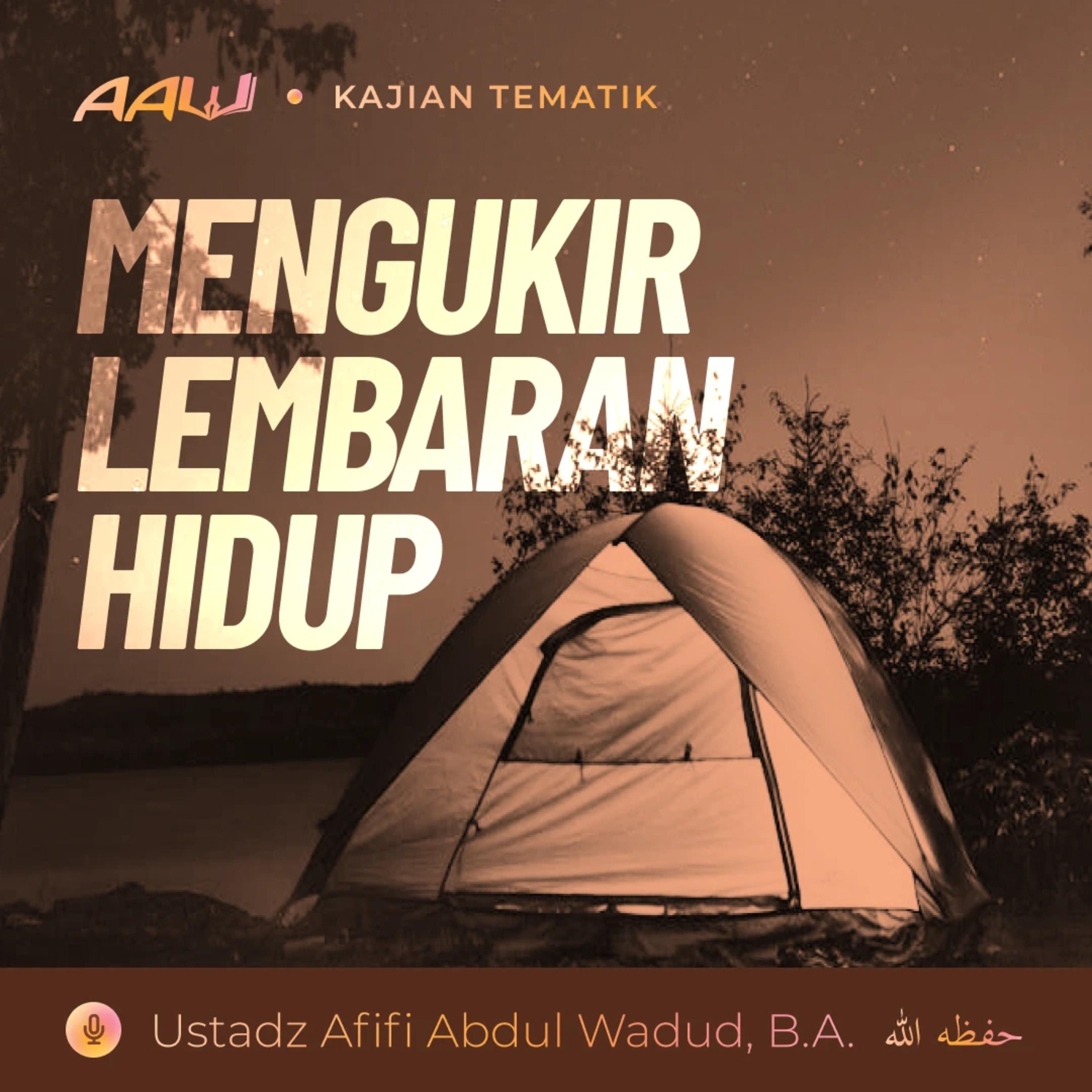 Kajian Tematik: Mengukir Lembaran Hidup episode artwork