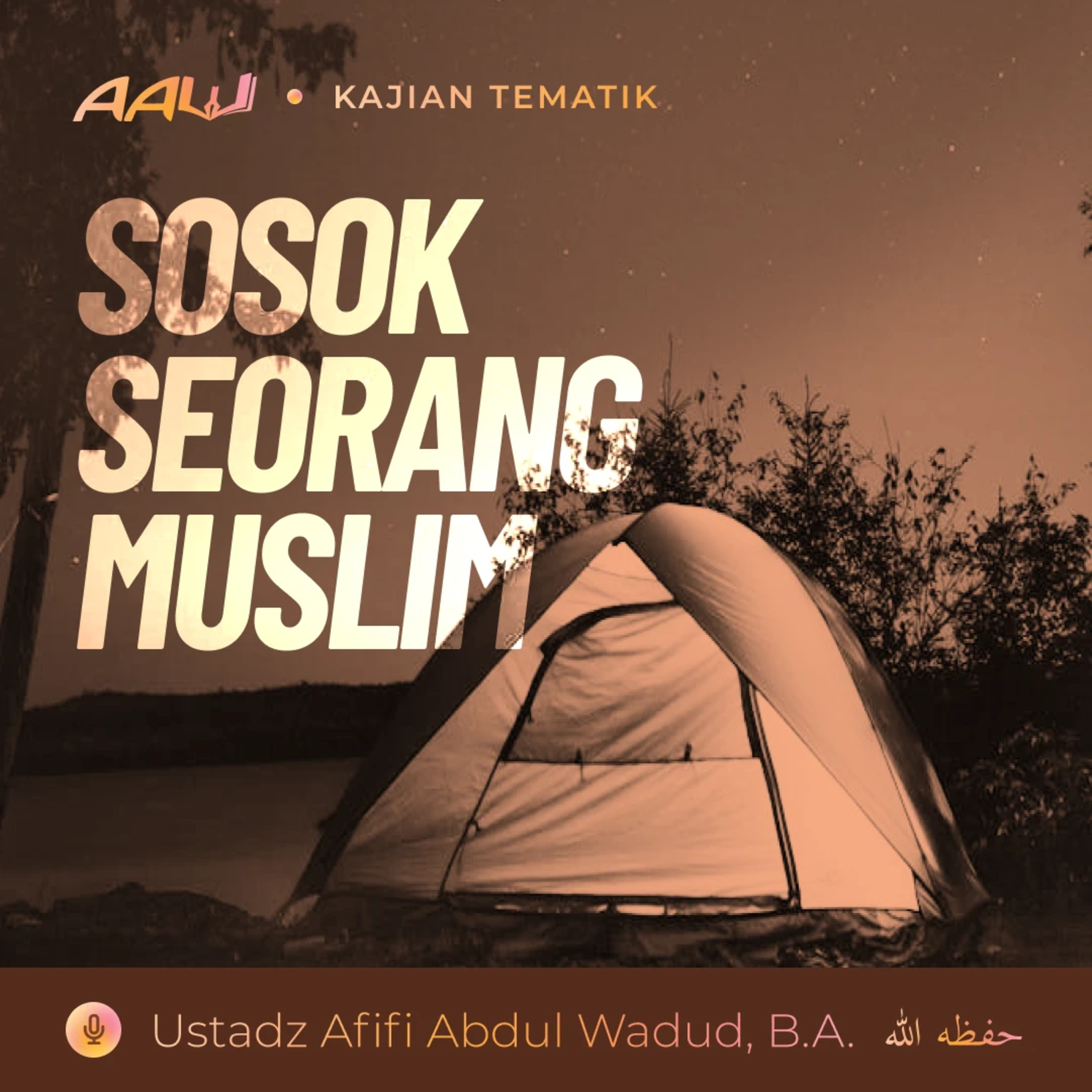 Kajian Tematik: Sosok Seorang Muslim episode artwork