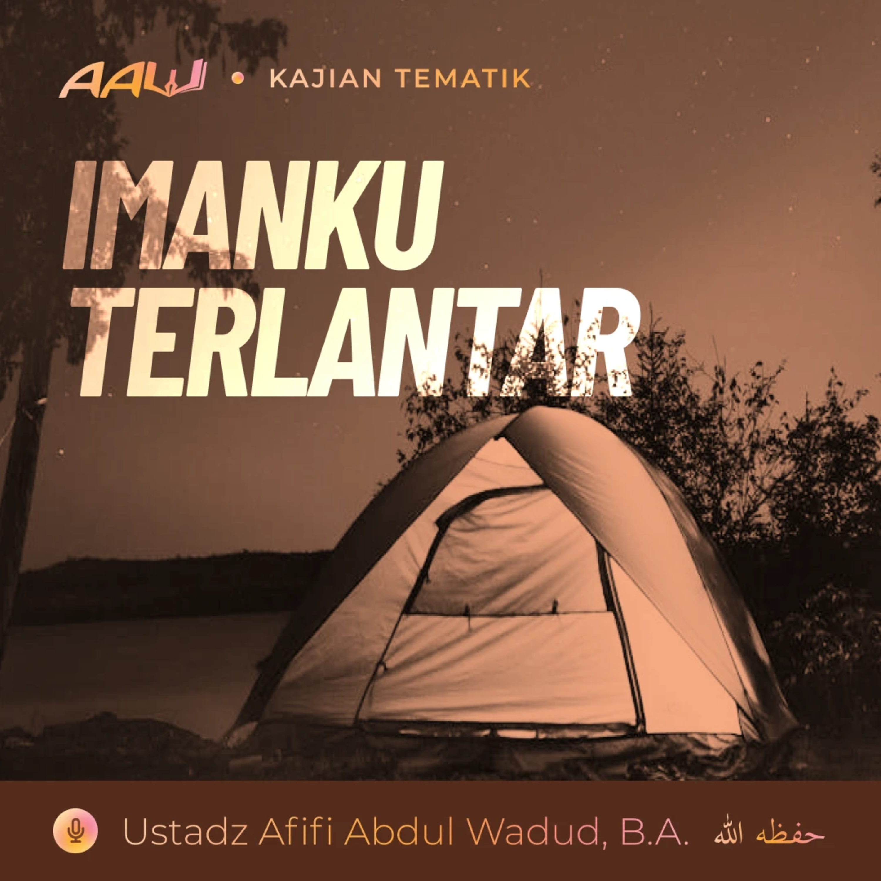 Kajian Tematik: Imanku Terlantar episode artwork