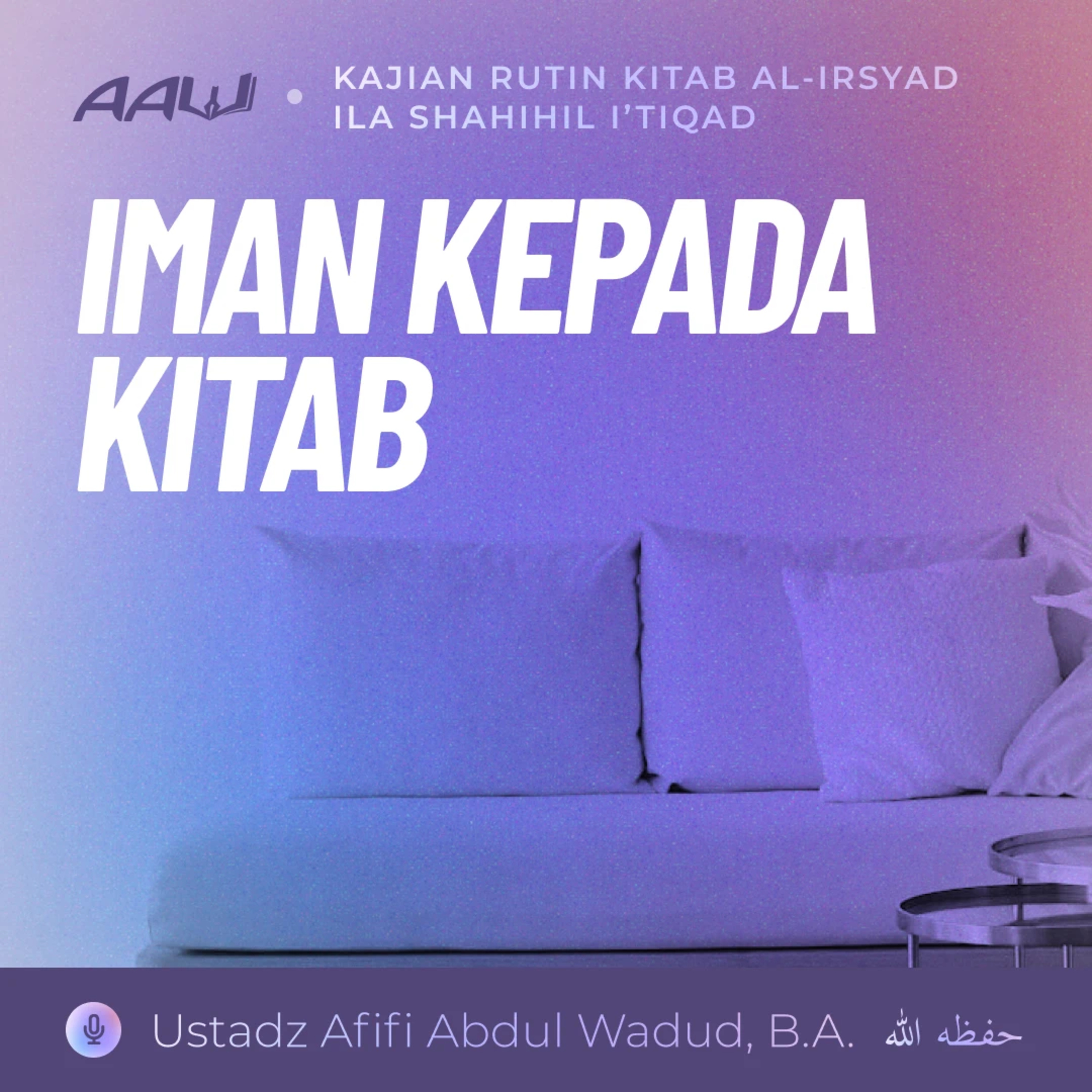 02. IMAN KEPADA KITAB | Kitab Al-Irsyad Ila Shahihil I'tiqad episode artwork