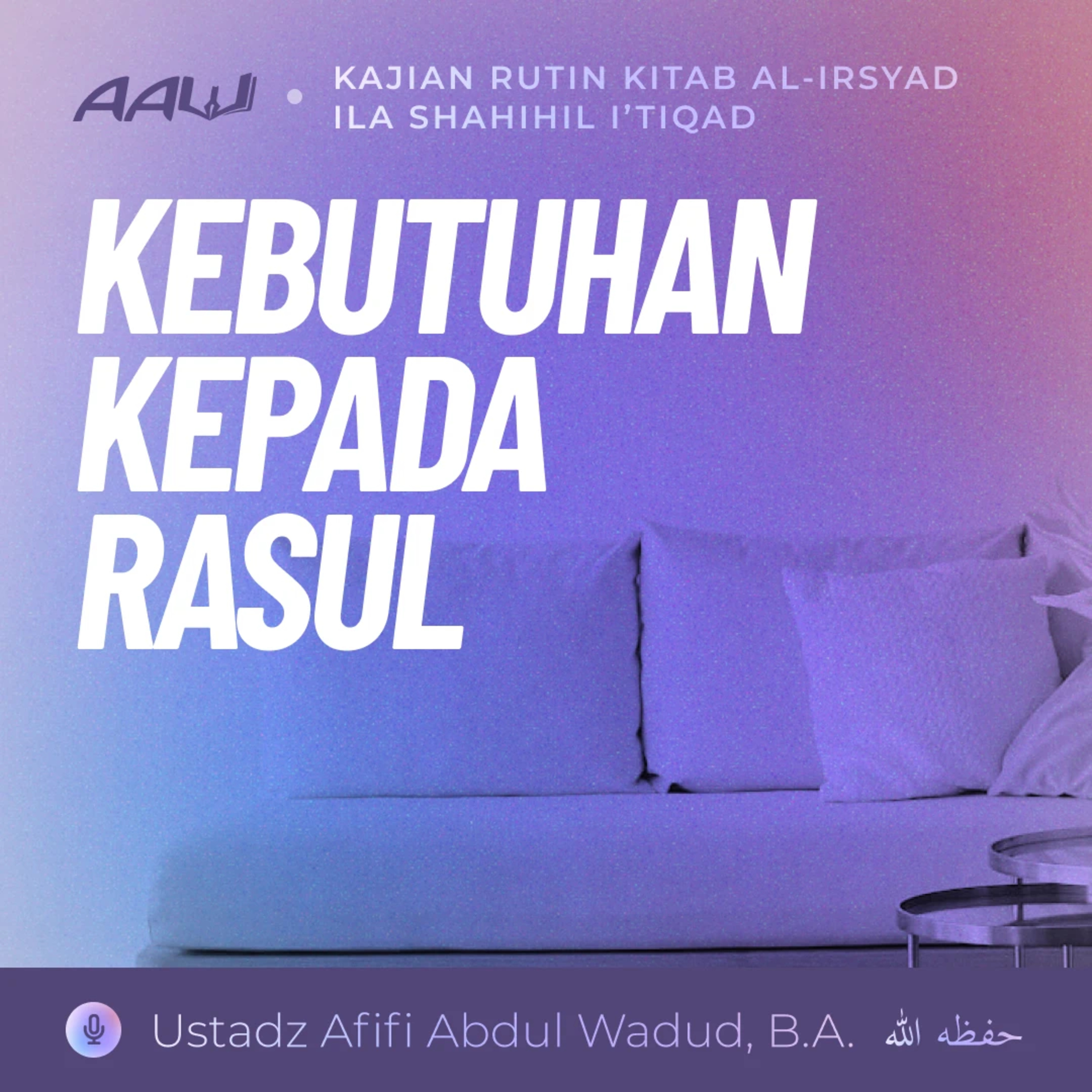 04. KEBUTUHAN KEPADA RASUL | Kitab Al-Irsyad Ila Shahihil I'tiqad episode artwork