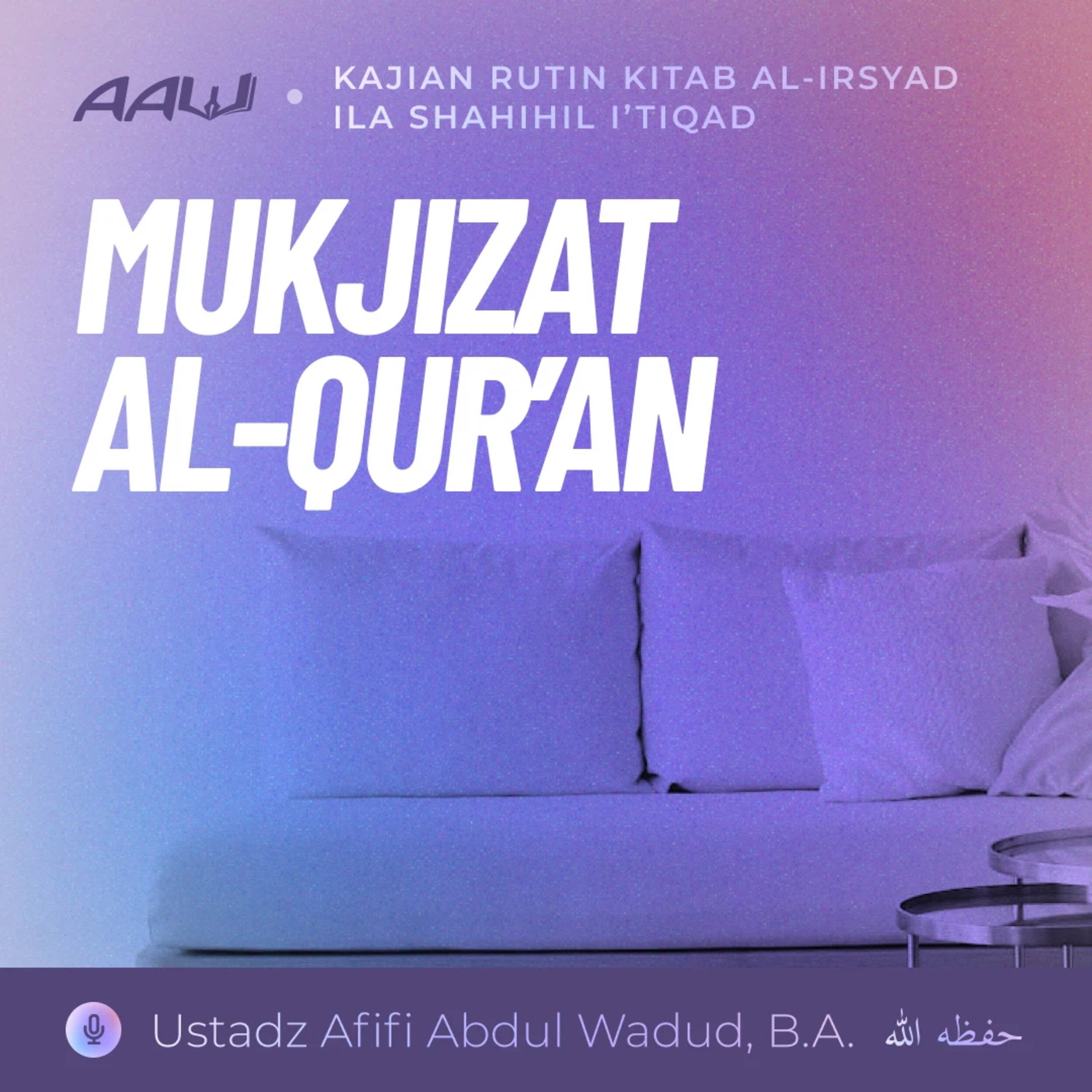 06. MUKJIZAT AL-QUR'AN | Kitab Al-Irsyad Ila Shahihil I'tiqad episode artwork