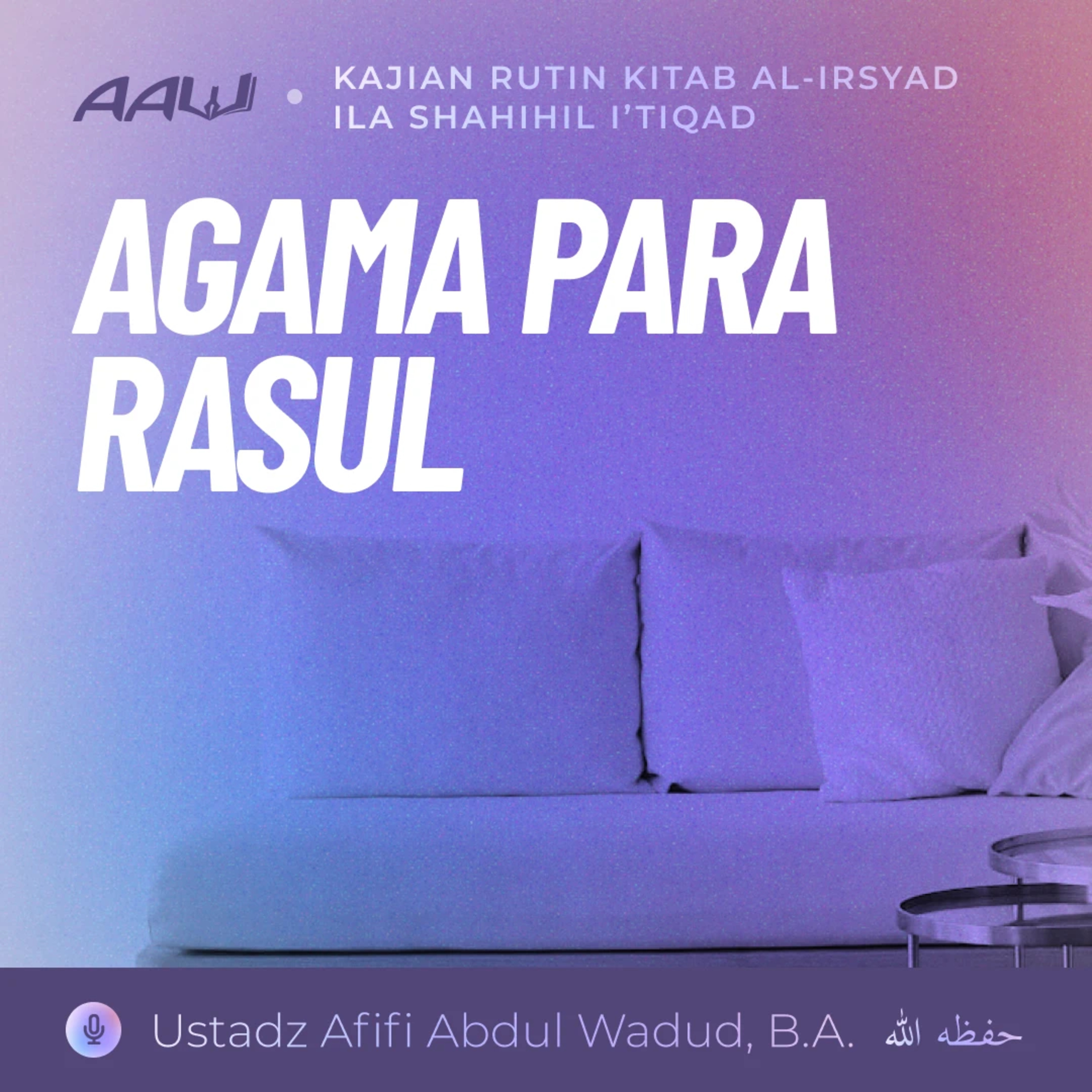 07. AGAMA PARA RASUL | Kitab Al-Irsyad Ila Shahihil I'tiqad episode artwork