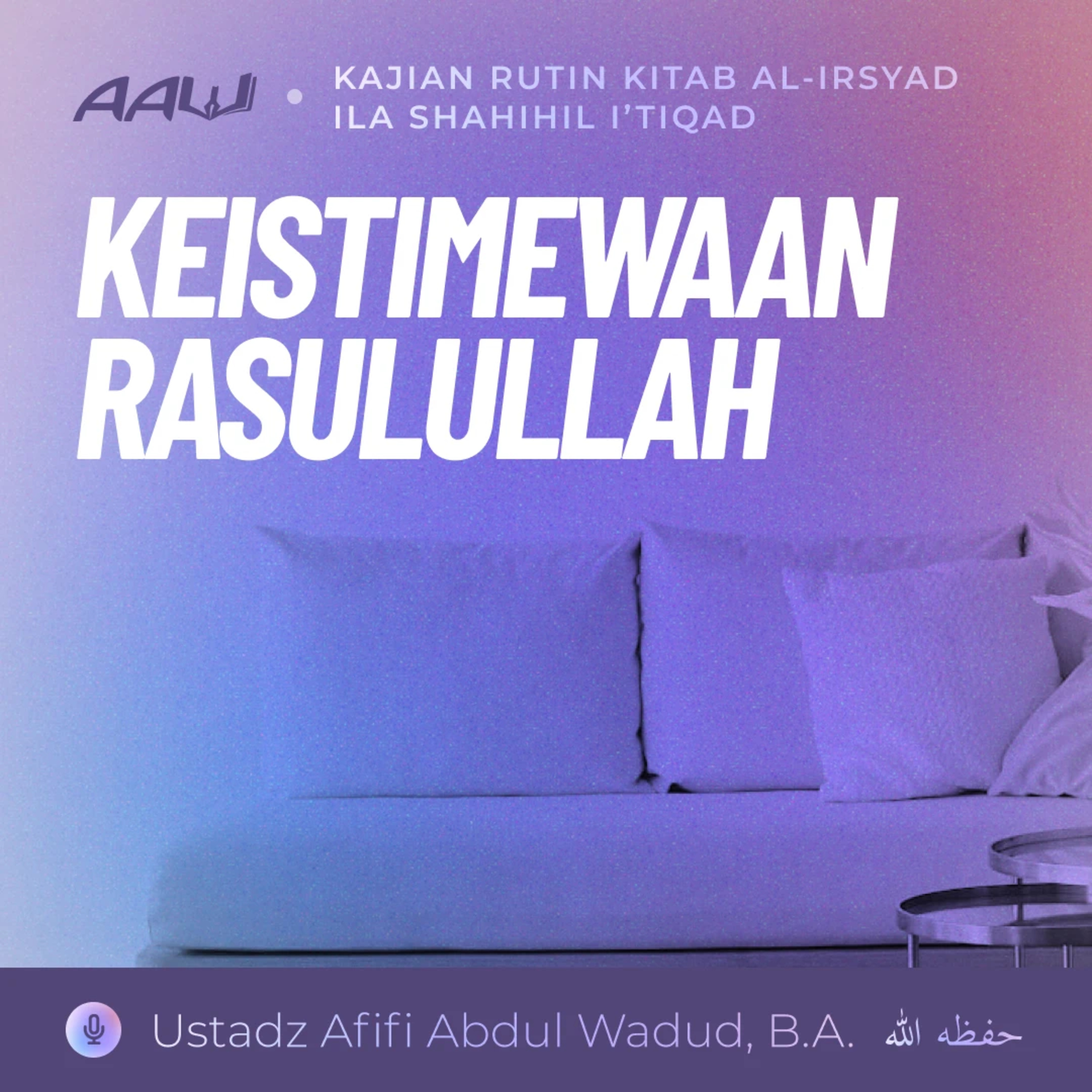 08. KEISTIMEWAAN RASULULLAH | Kitab Al-Irsyad Ila Shahihil I'tiqad episode artwork