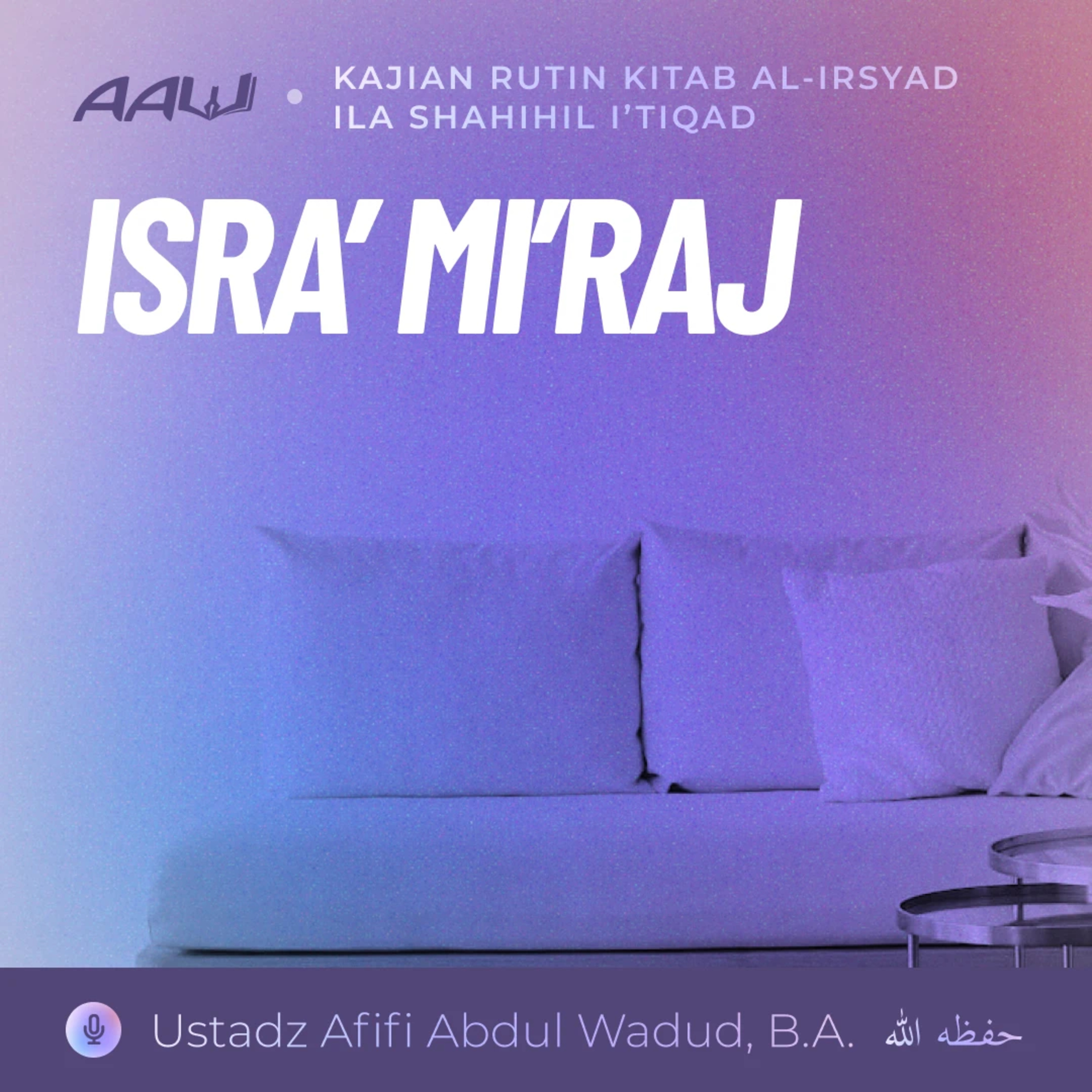 09. ISRA' MI'RAJ | Kitab Al-Irsyad Ila Shahihil I'tiqad episode artwork