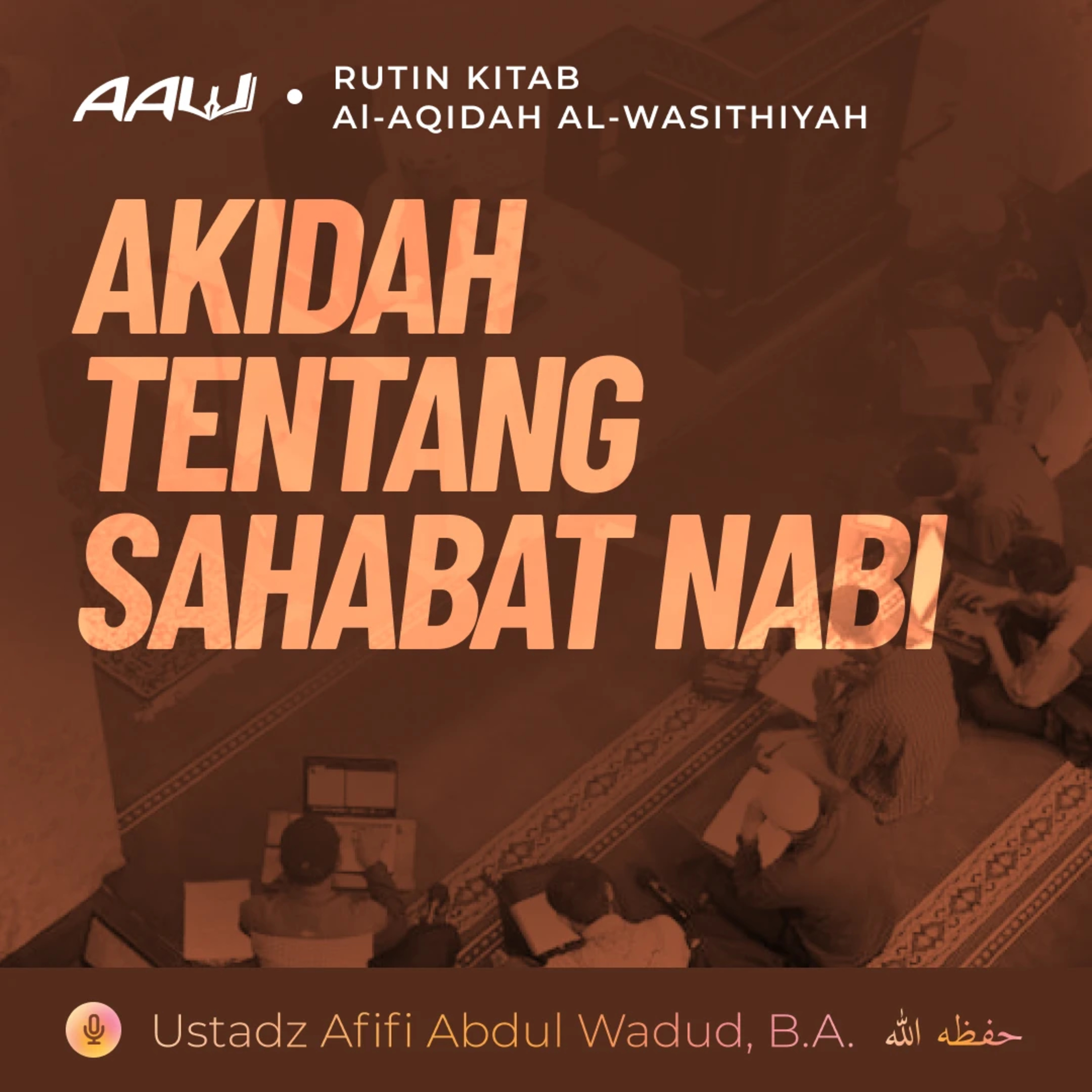 91. AKIDAH TENTANG SAHABAT NABI | Al-Aqidah Al-Wasithiyah episode artwork