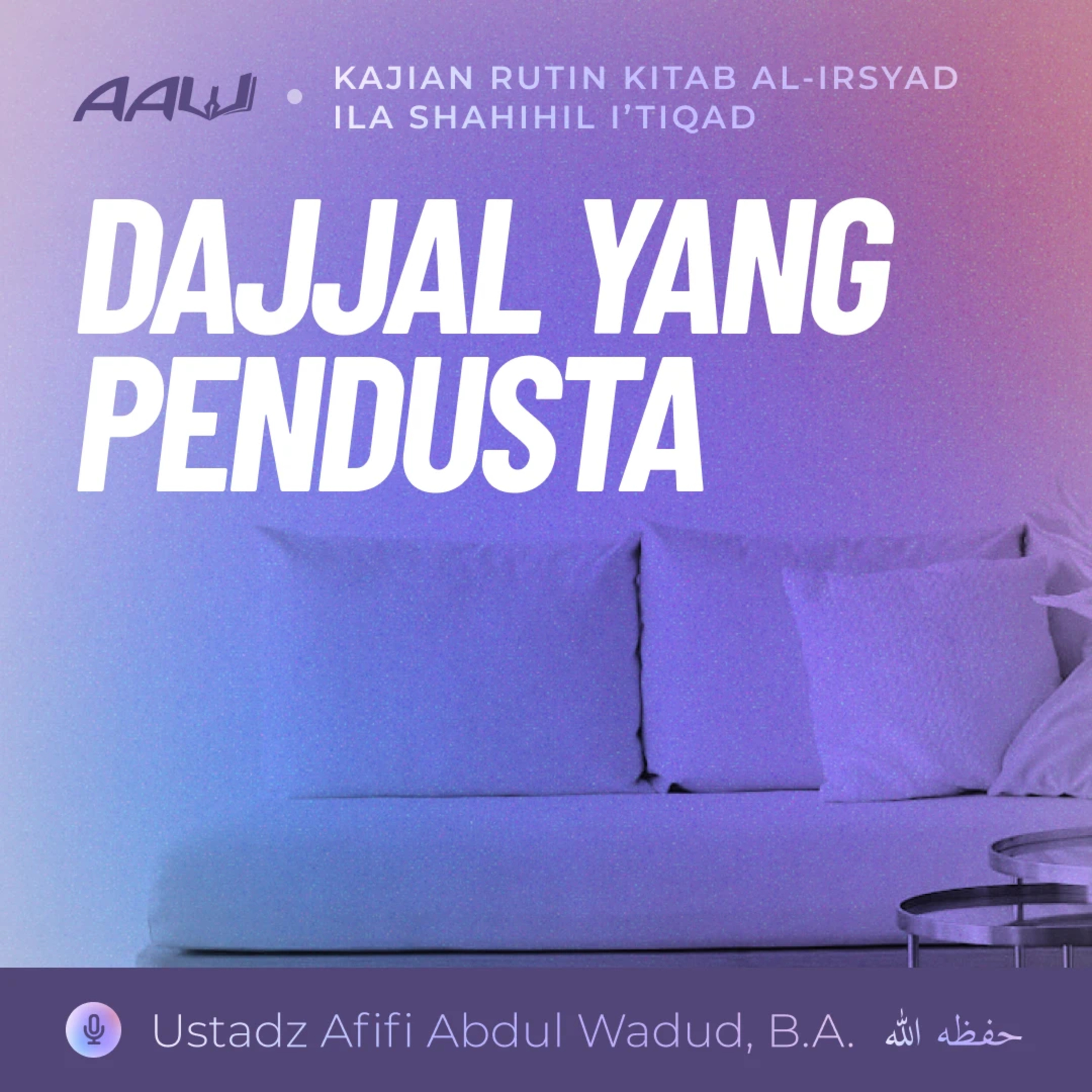 18. DAJJAL YANG PENDUSTA | Kitab Al-Irsyad Ila Shahihil I'tiqad episode artwork