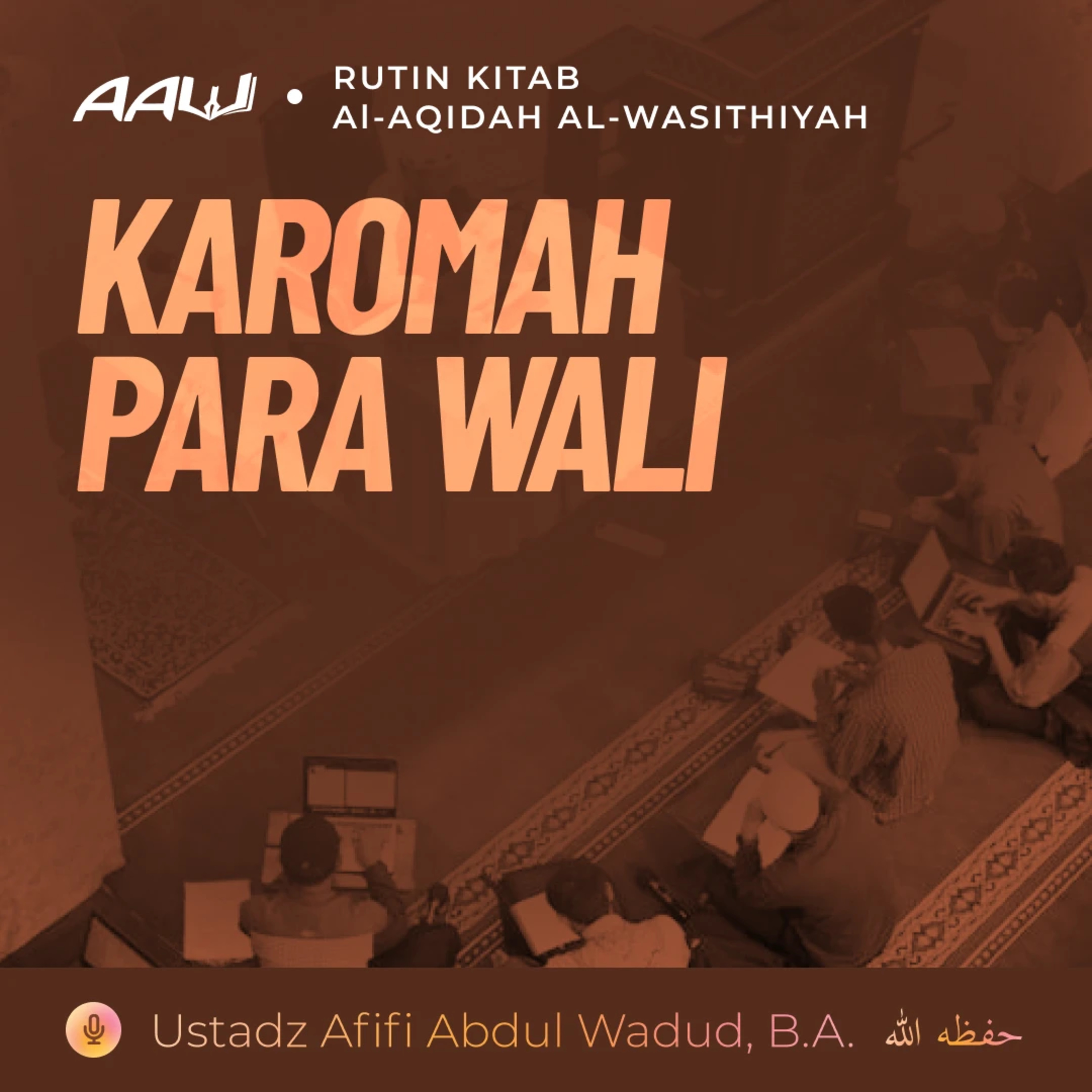 94. KAROMAH PARA WALI | Al-Aqidah Al-Wasithiyah episode artwork
