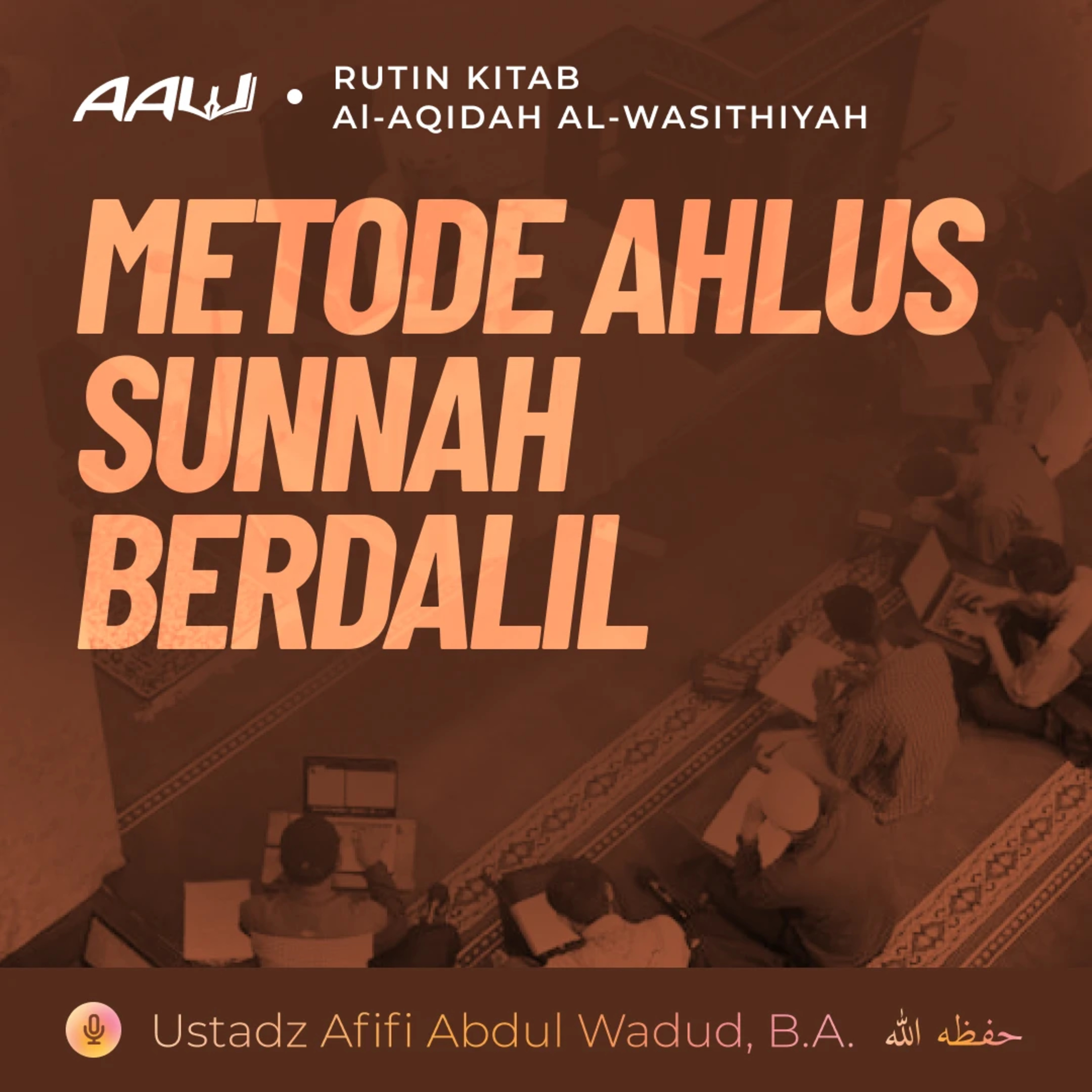 95. METODE AHLUS SUNNAH BERDALIL | Al-Aqidah Al-Wasithiyah episode artwork