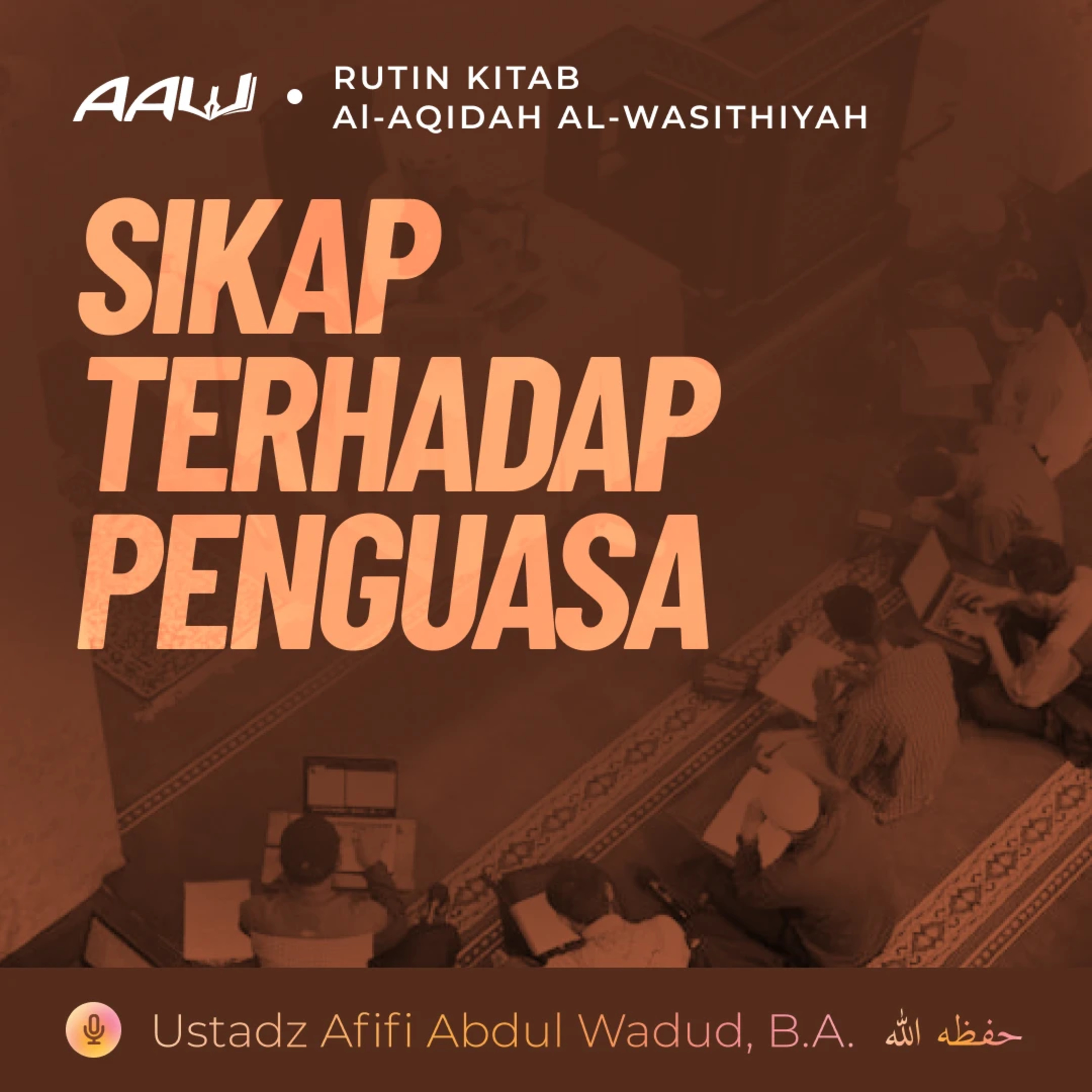 97. SIKAP TERHADAP PENGUASA | Al-Aqidah Al-Wasithiyah episode artwork