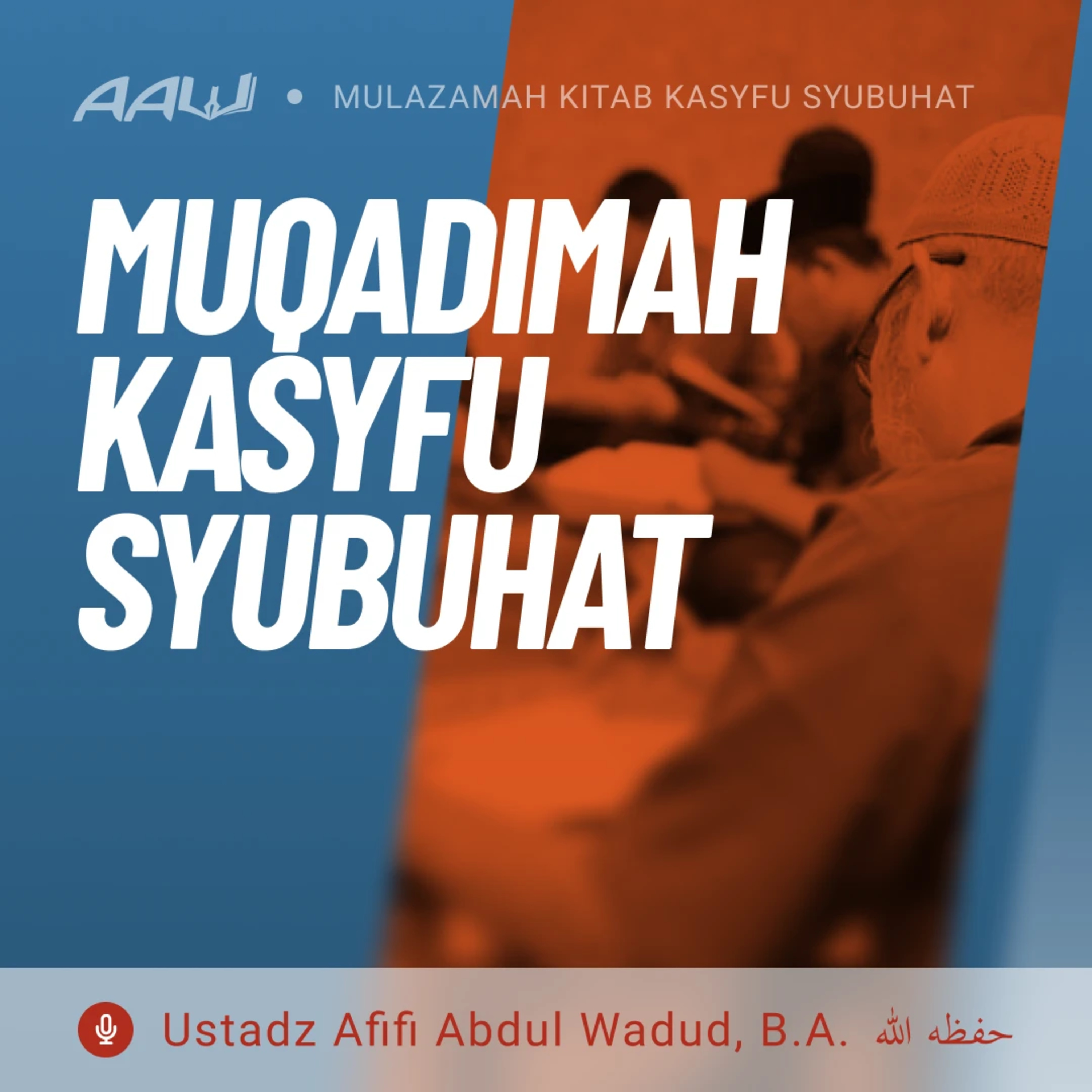 01. MUQADIMAH KASYFU SYUBUHAT | Kasyfu Syubuhat episode artwork