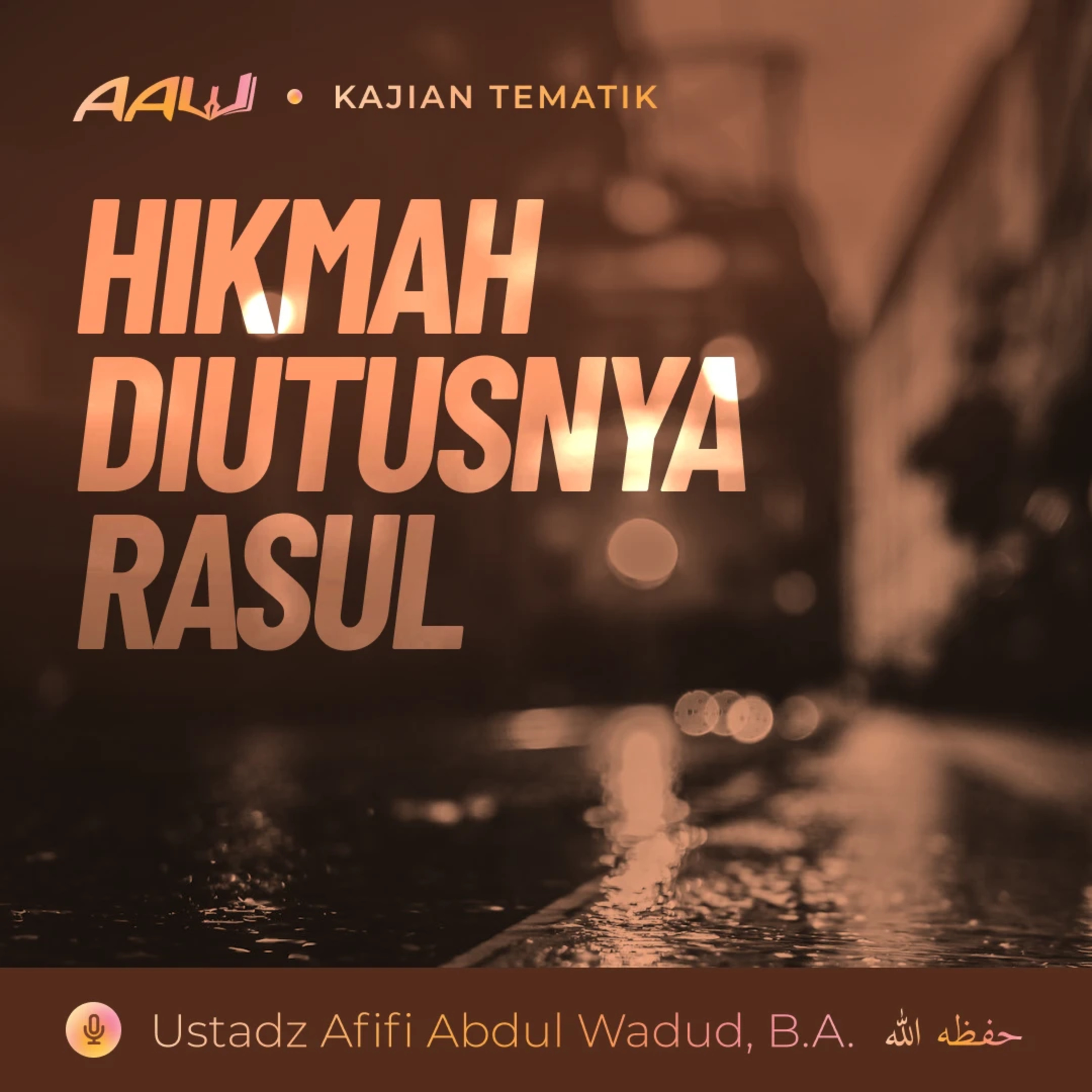 Kajian Tematik: Hikmah Diutusnya Rasul episode artwork