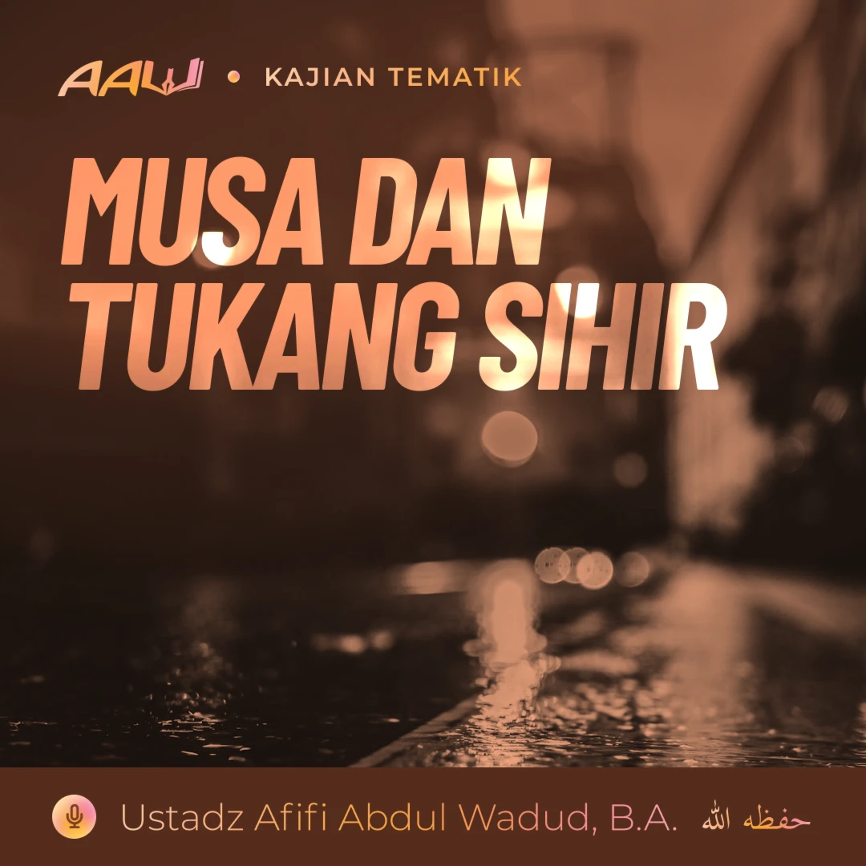 Kajian Tematik: Musa dan Tukang Sihir episode artwork