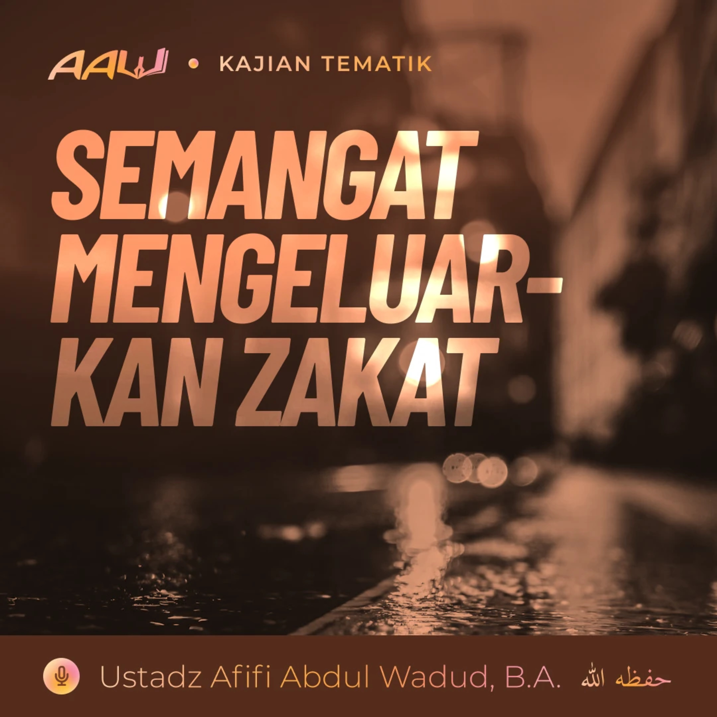 Kajian Tematik: Semangat Mengeluarkan Zakat episode artwork