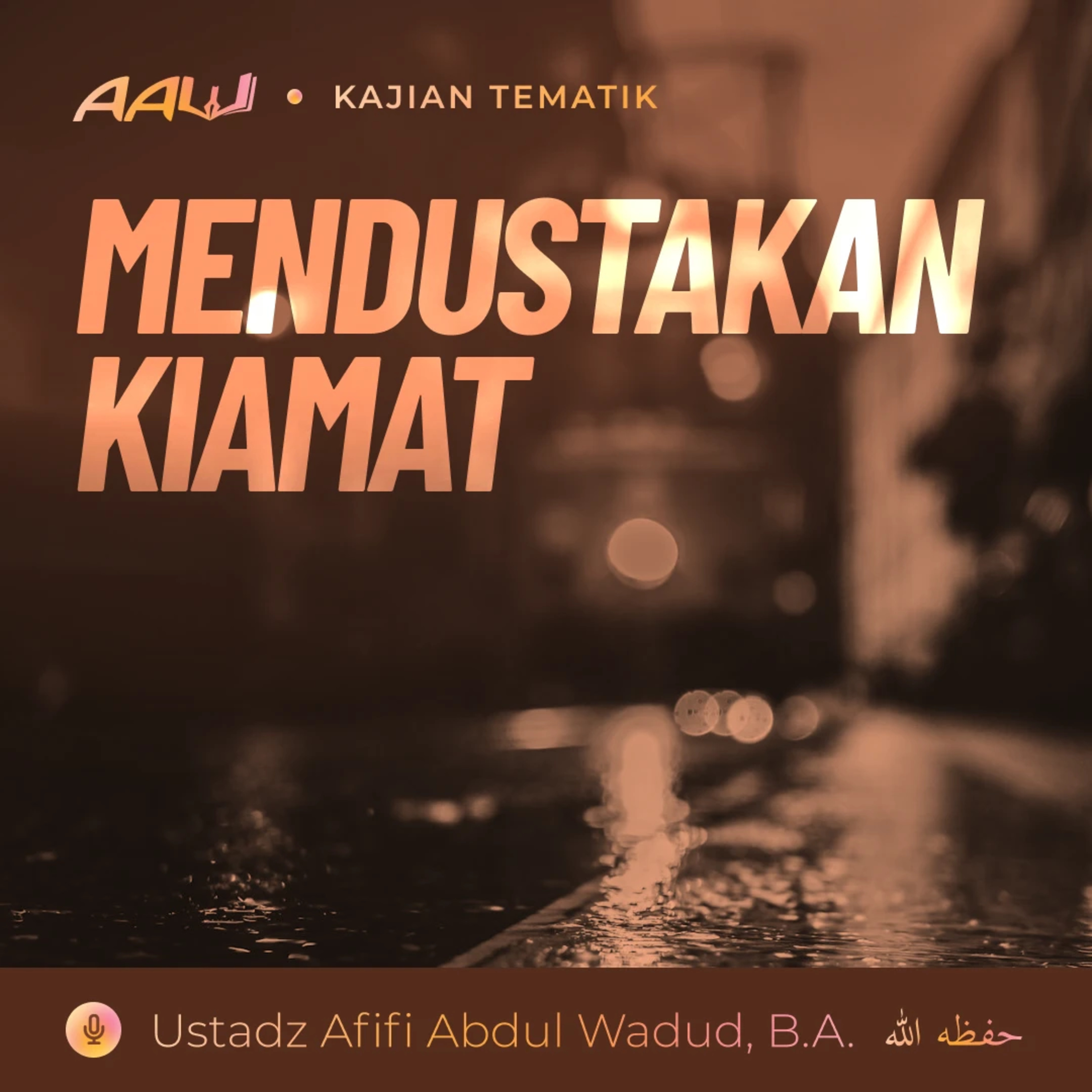 Kajian Tematik: Mendustakan Kiamat episode artwork