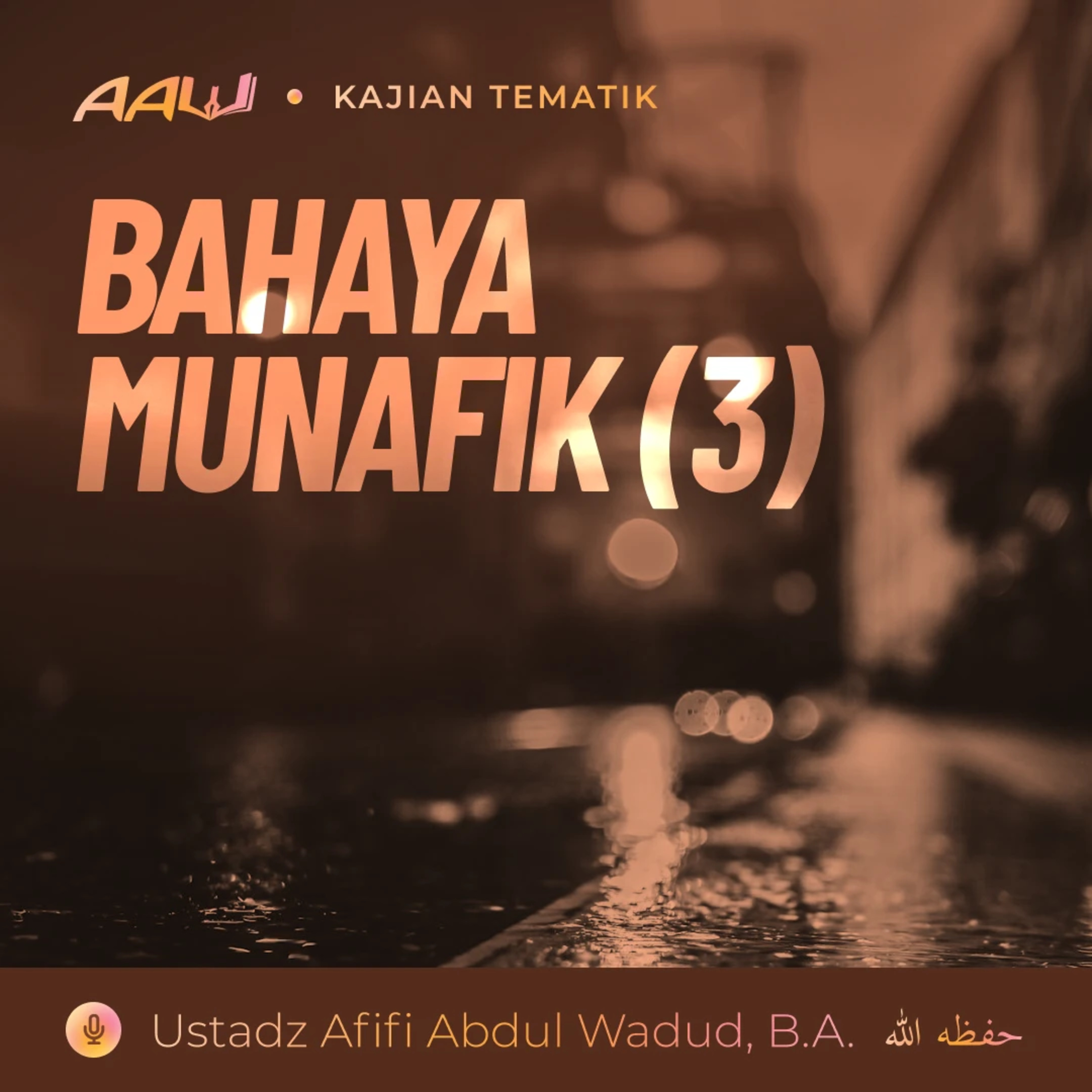 Kajian Tematik: Bahaya Munafik (3) episode artwork