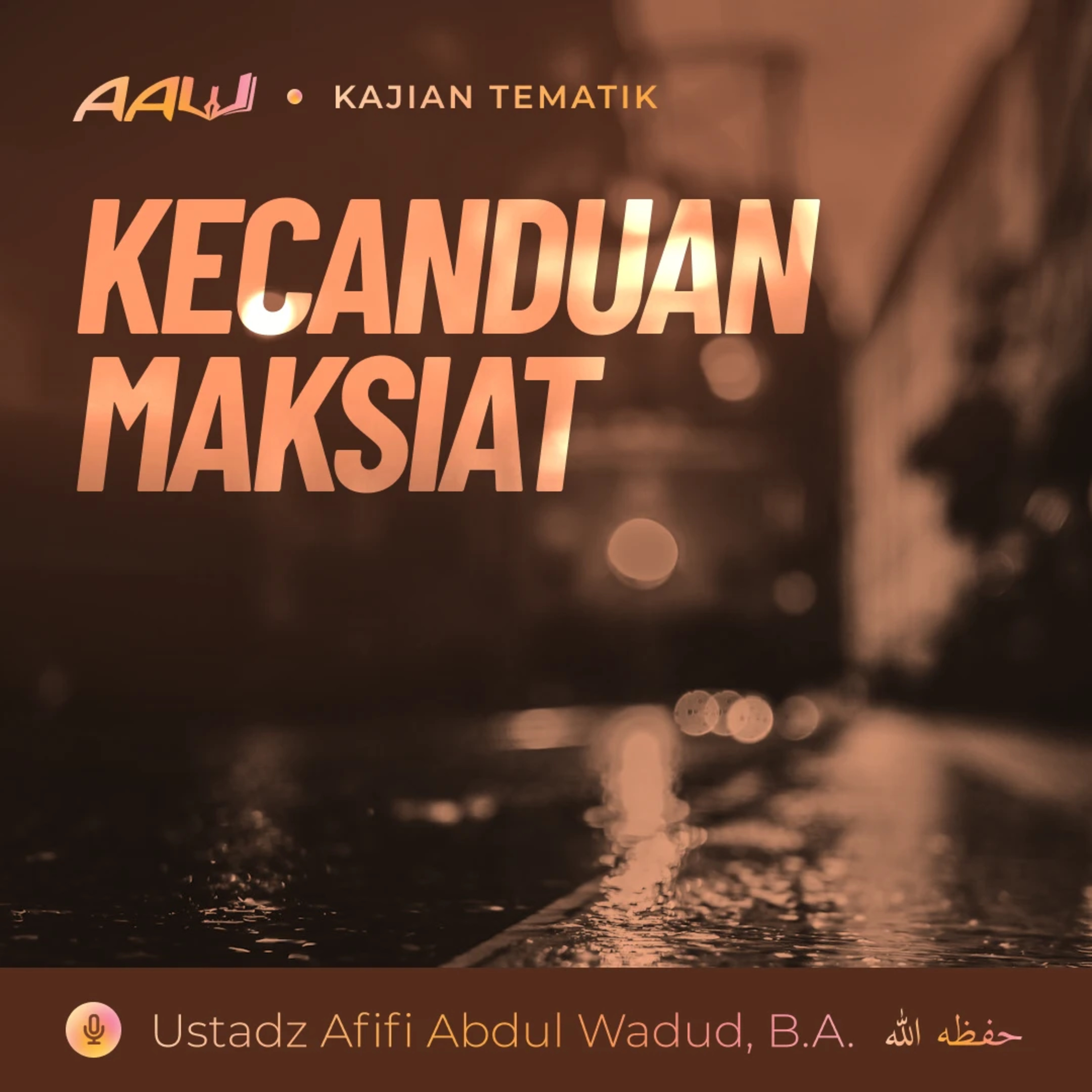 Kajian Tematik: Kecanduan Maksiat episode artwork