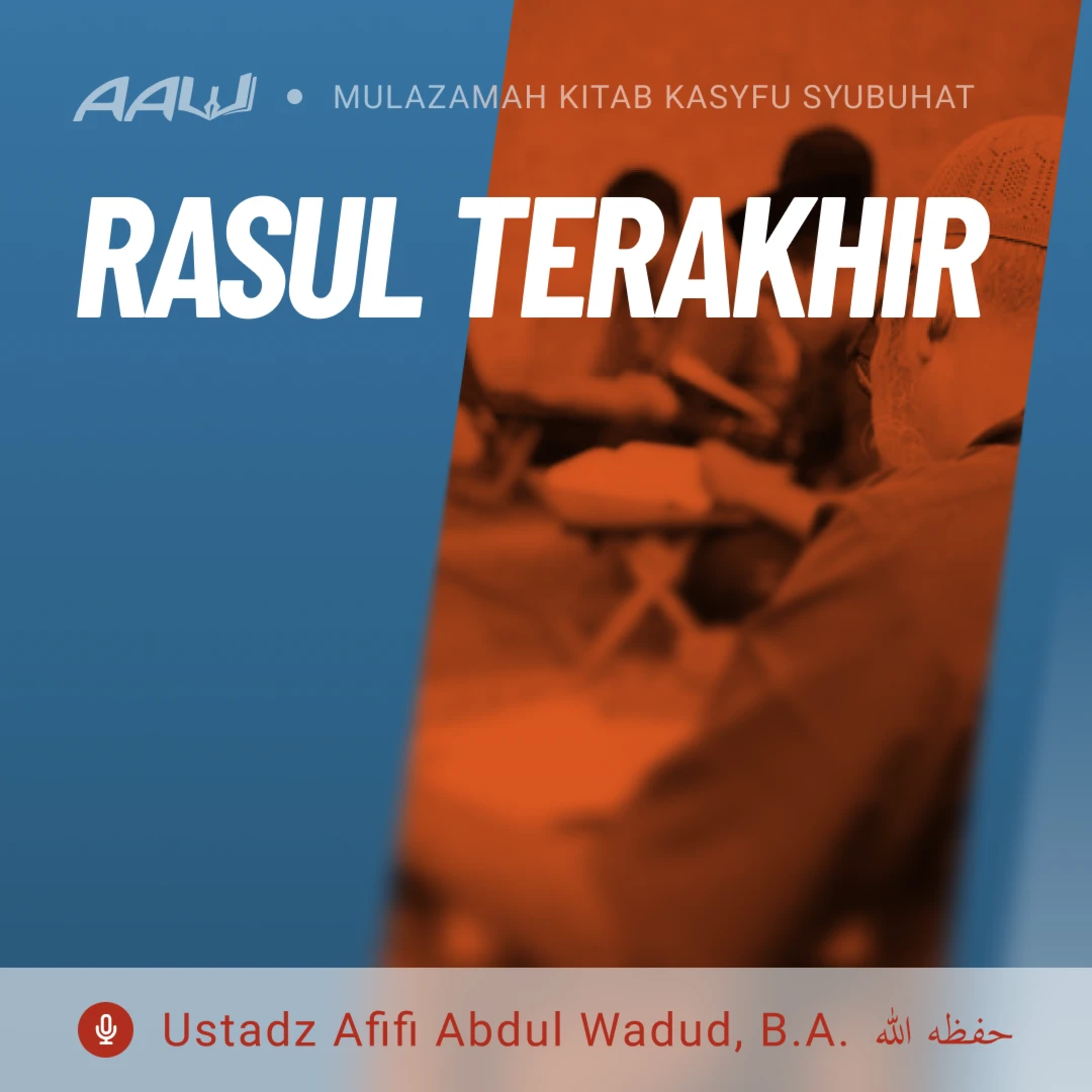 06. RASUL TERAKHIR | Kasyfu Syubuhat episode artwork
