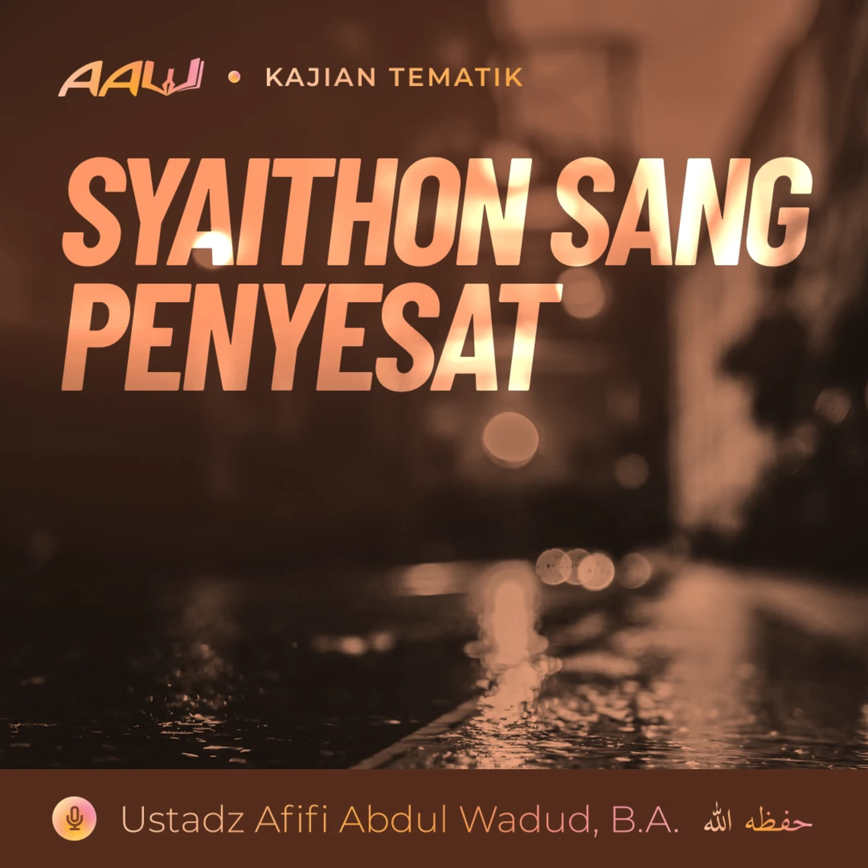 Kajian Tematik: Syaithon Sang Penyesat episode artwork