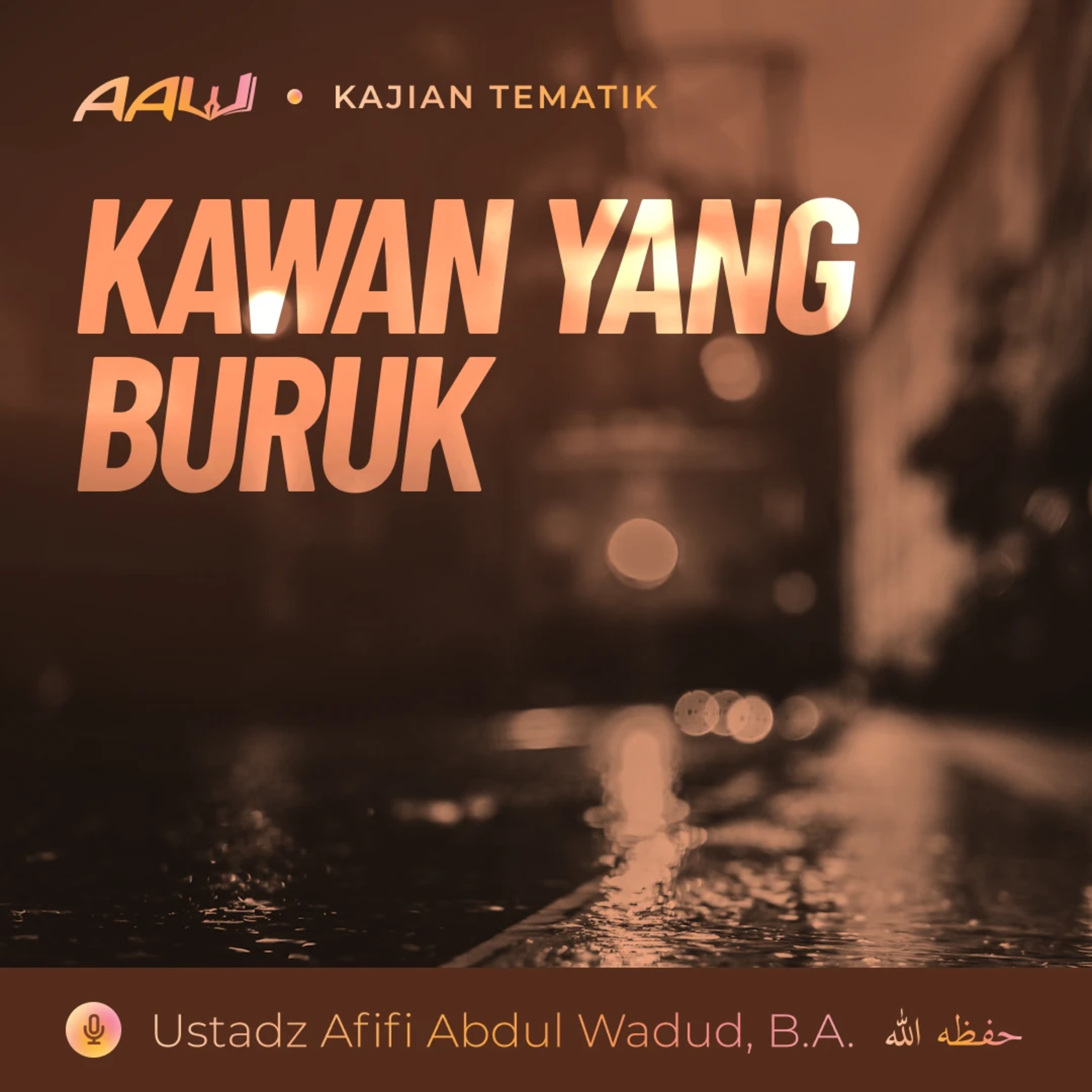 Kajian Tematik: Kawan yang Buruk episode artwork