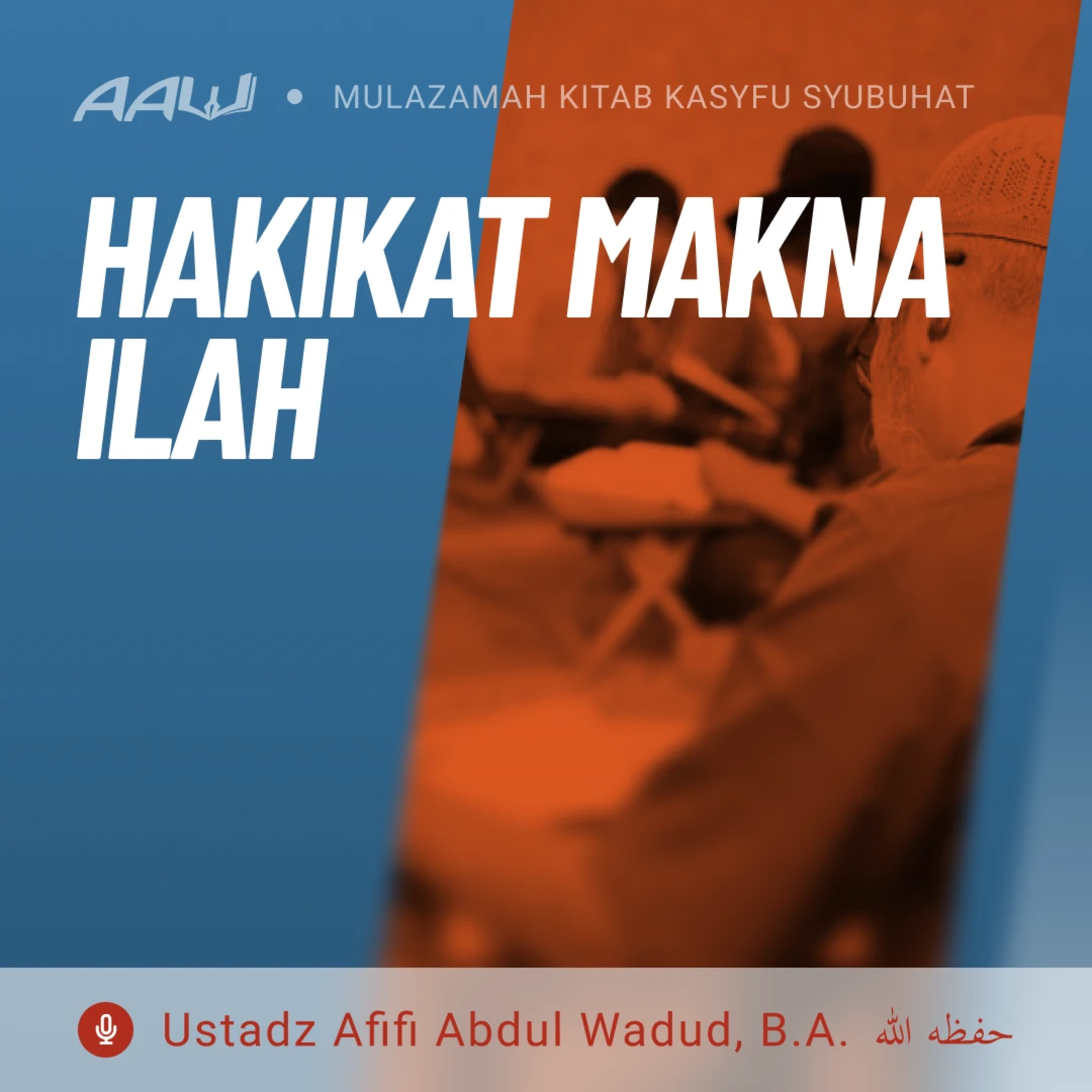 13. HAKIKAT MAKNA ILAH | Kasyfu Syubuhat episode artwork