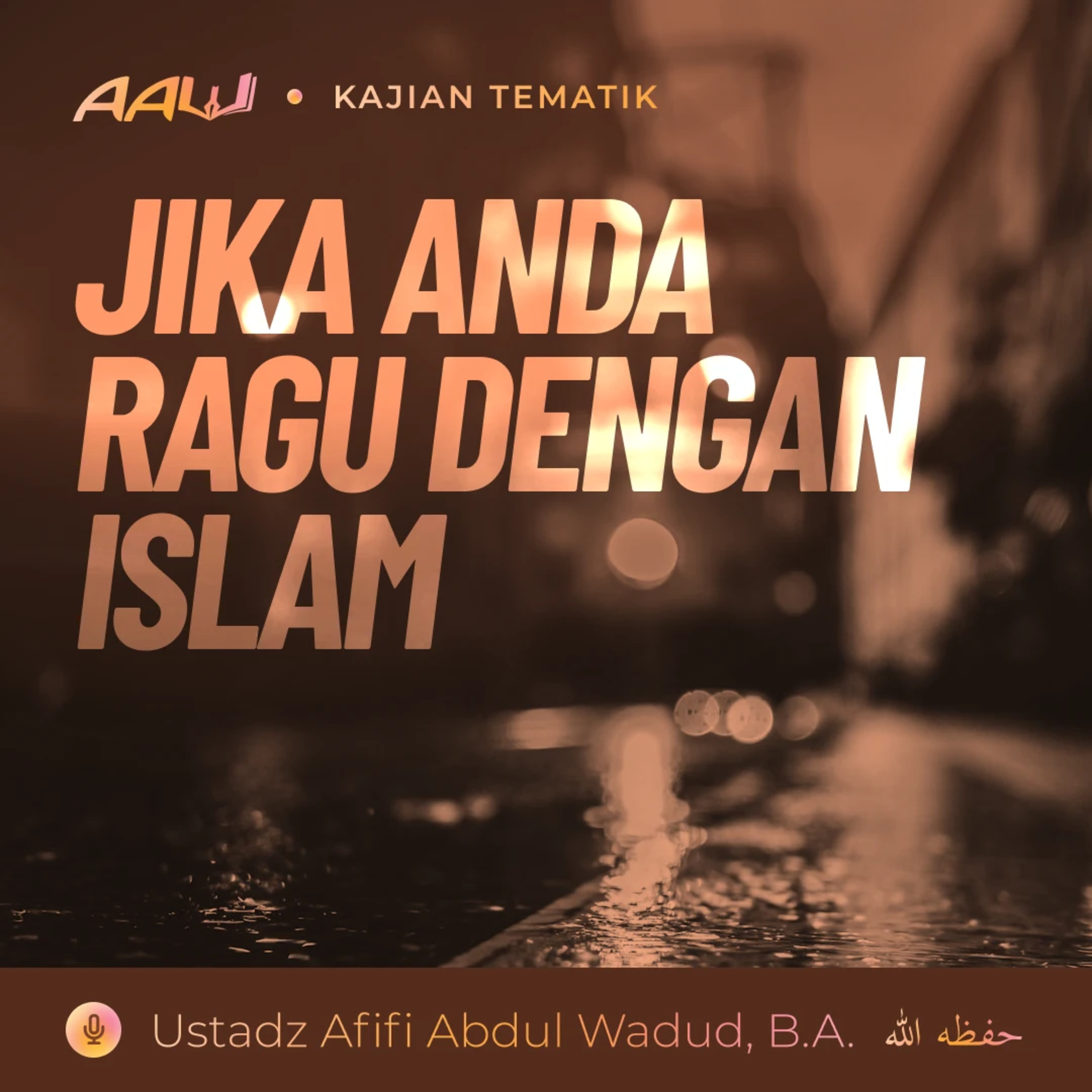 Kajian Tematik: Jika Anda Ragu dengan Islam episode artwork