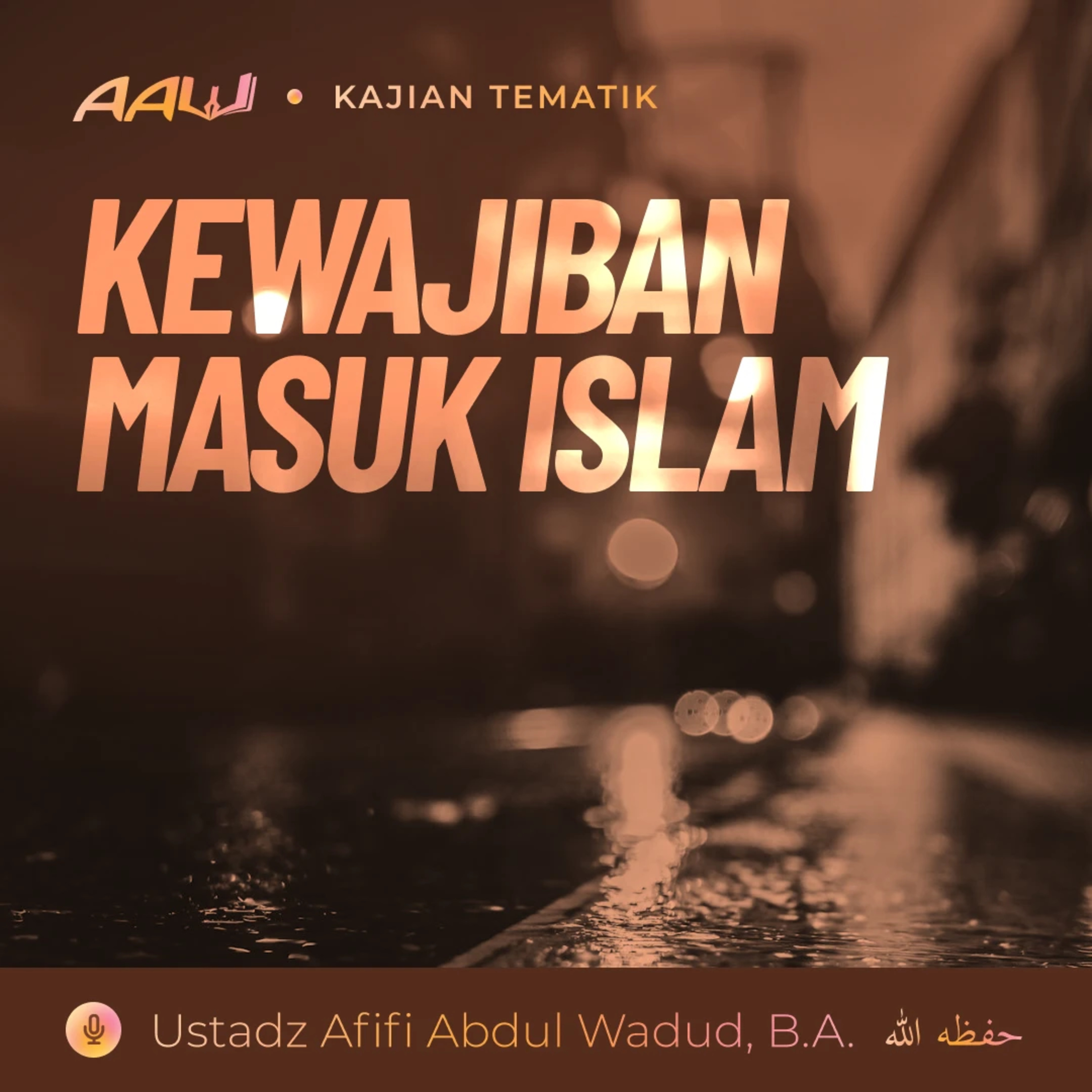 Kajian Tematik: Kewajiban Masuk Islam episode artwork