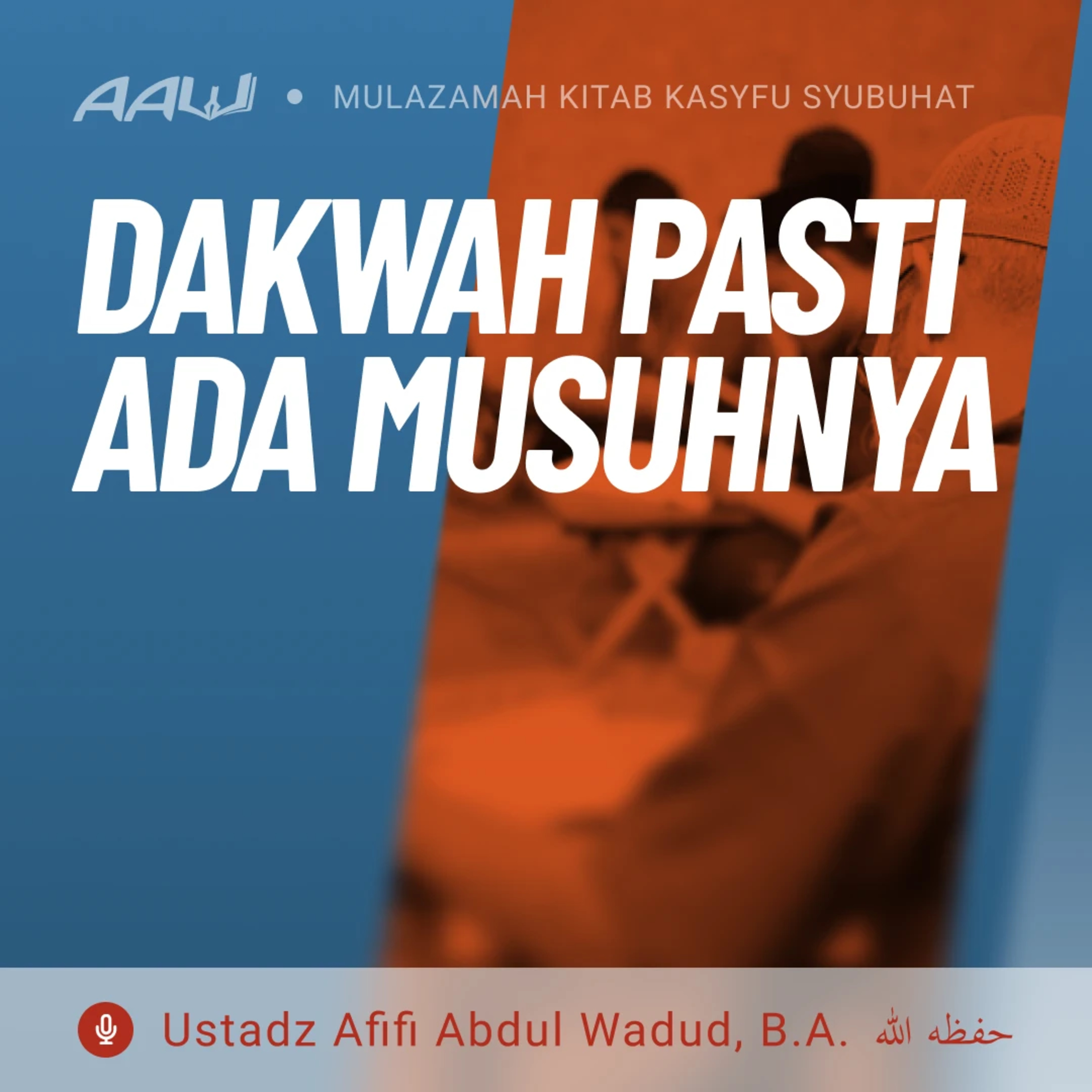 16. DAKWAH PASTI ADA MUSUHNYA | Kasyfu Syubuhat episode artwork