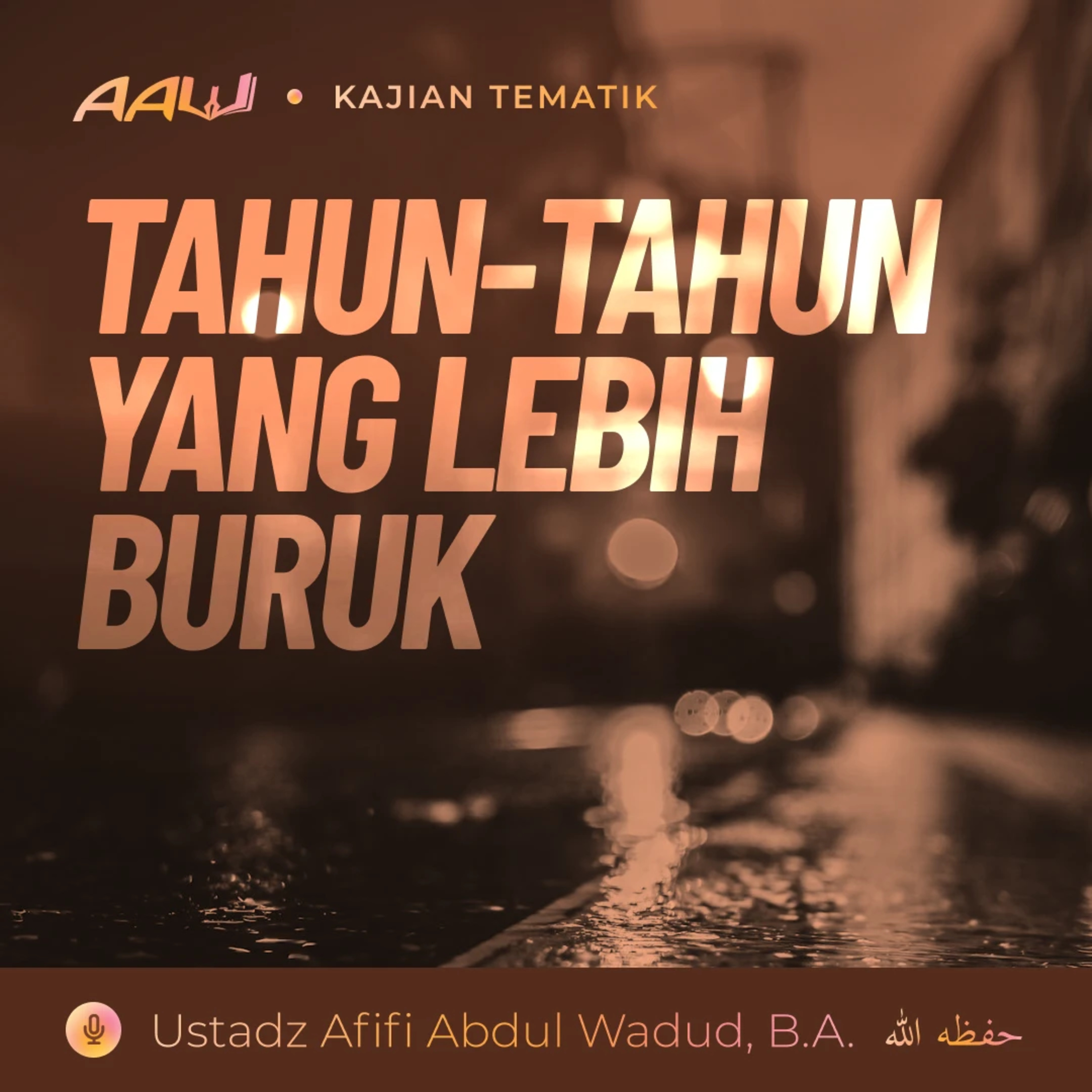 Kajian Tematik: Tahun-tahun yang Lebih Buruk episode artwork