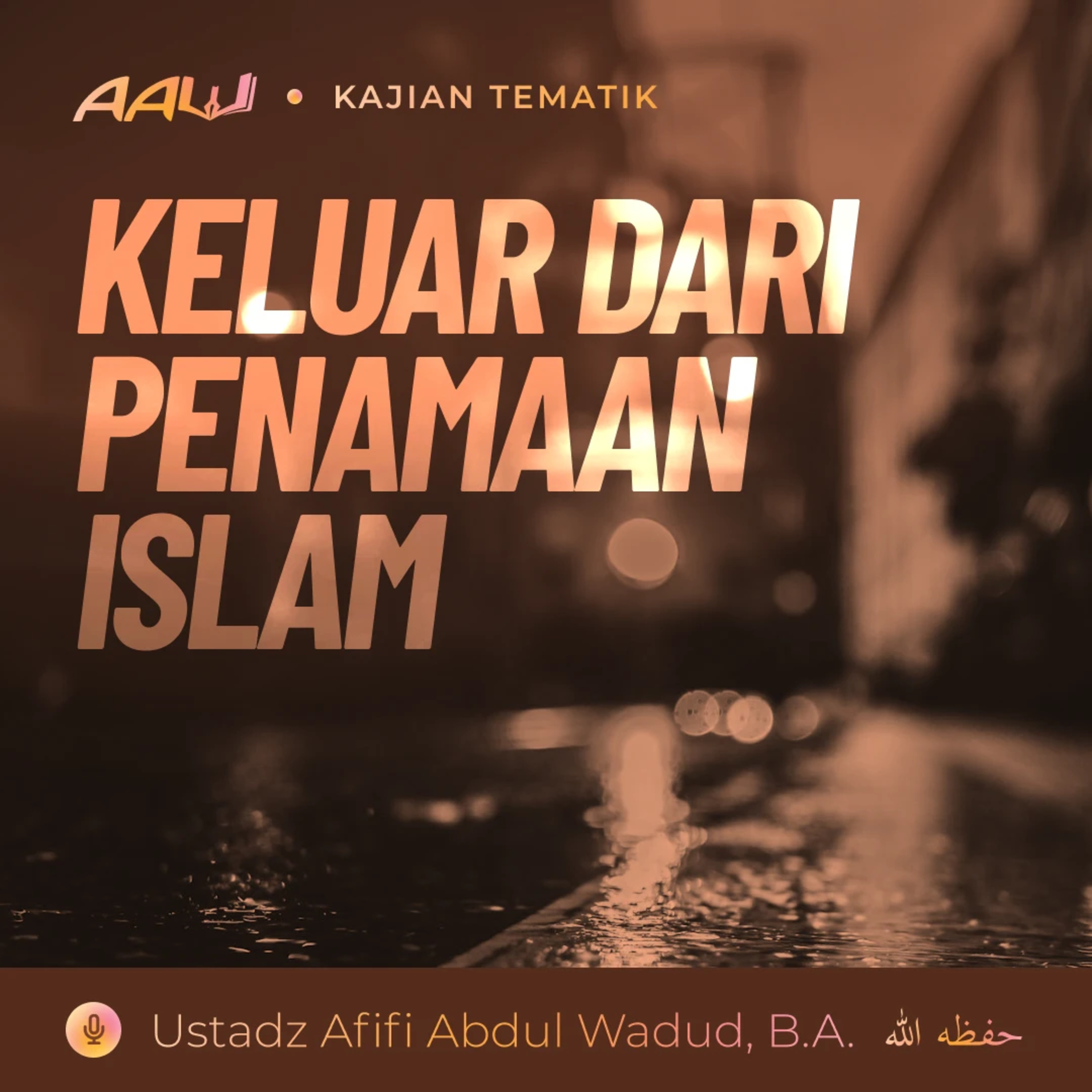 Kajian Tematik: Keluar dari Penamaan Islam episode artwork
