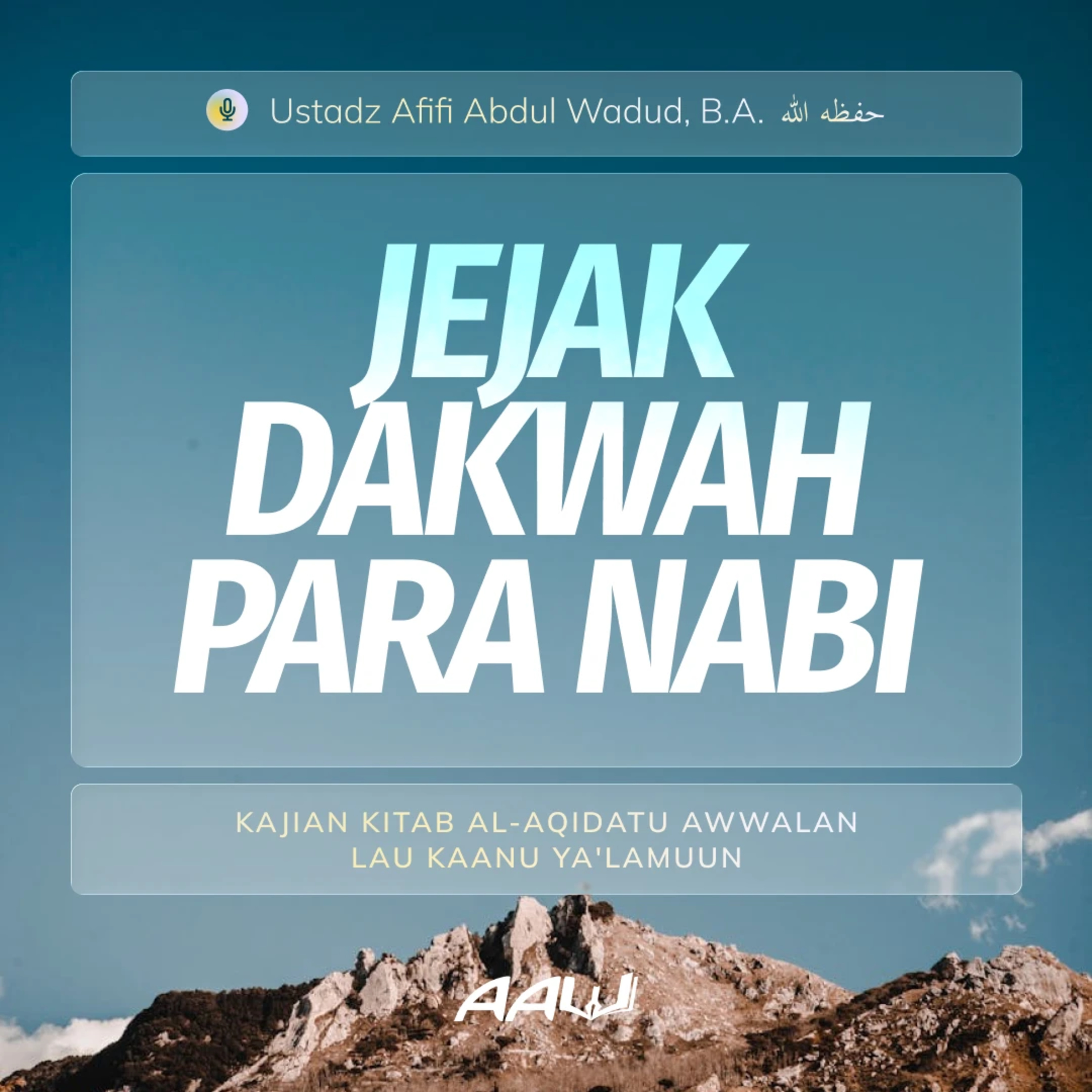 01. JEJAK DAKWAH PARA NABI | Kitab Al-Aqidatu Awwalan Lau Kaanu Ya'lamuun episode artwork