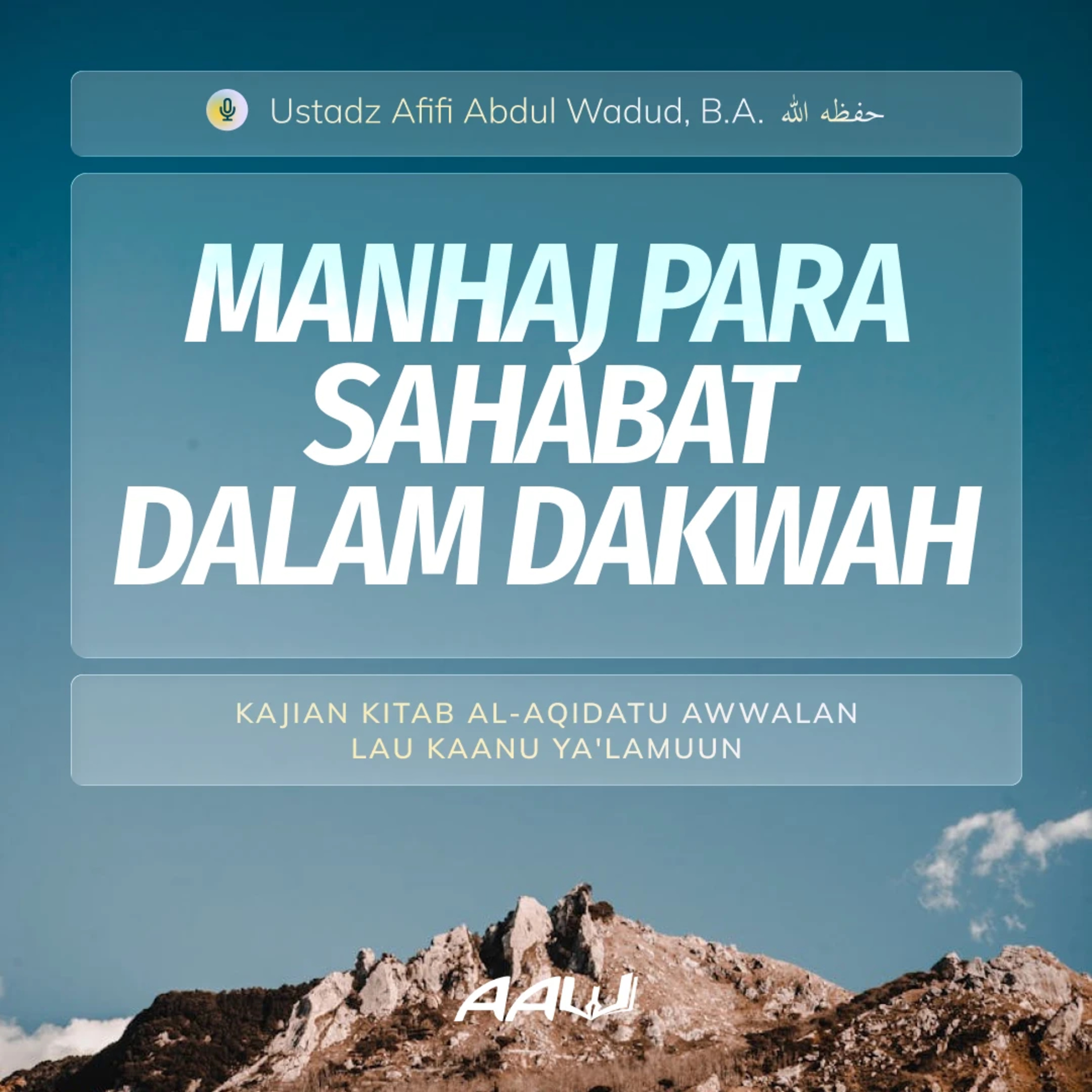08. MANHAJ PARA SAHABAT DALAM DAKWAH | Kitab Al-Aqidatu Awwalan Lau Kaanu Ya'lamuun episode artwork